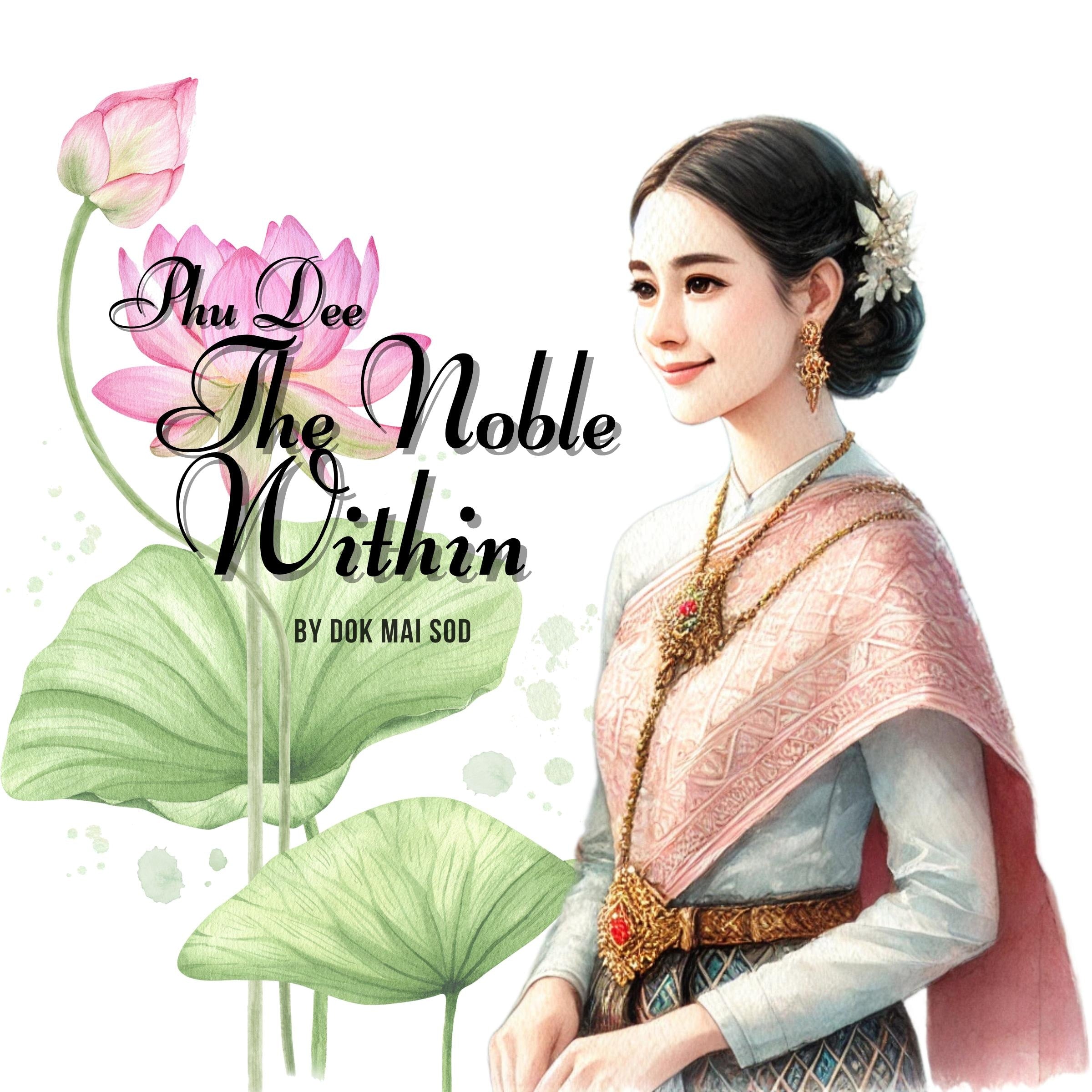 Phu Dee : The Noble Within