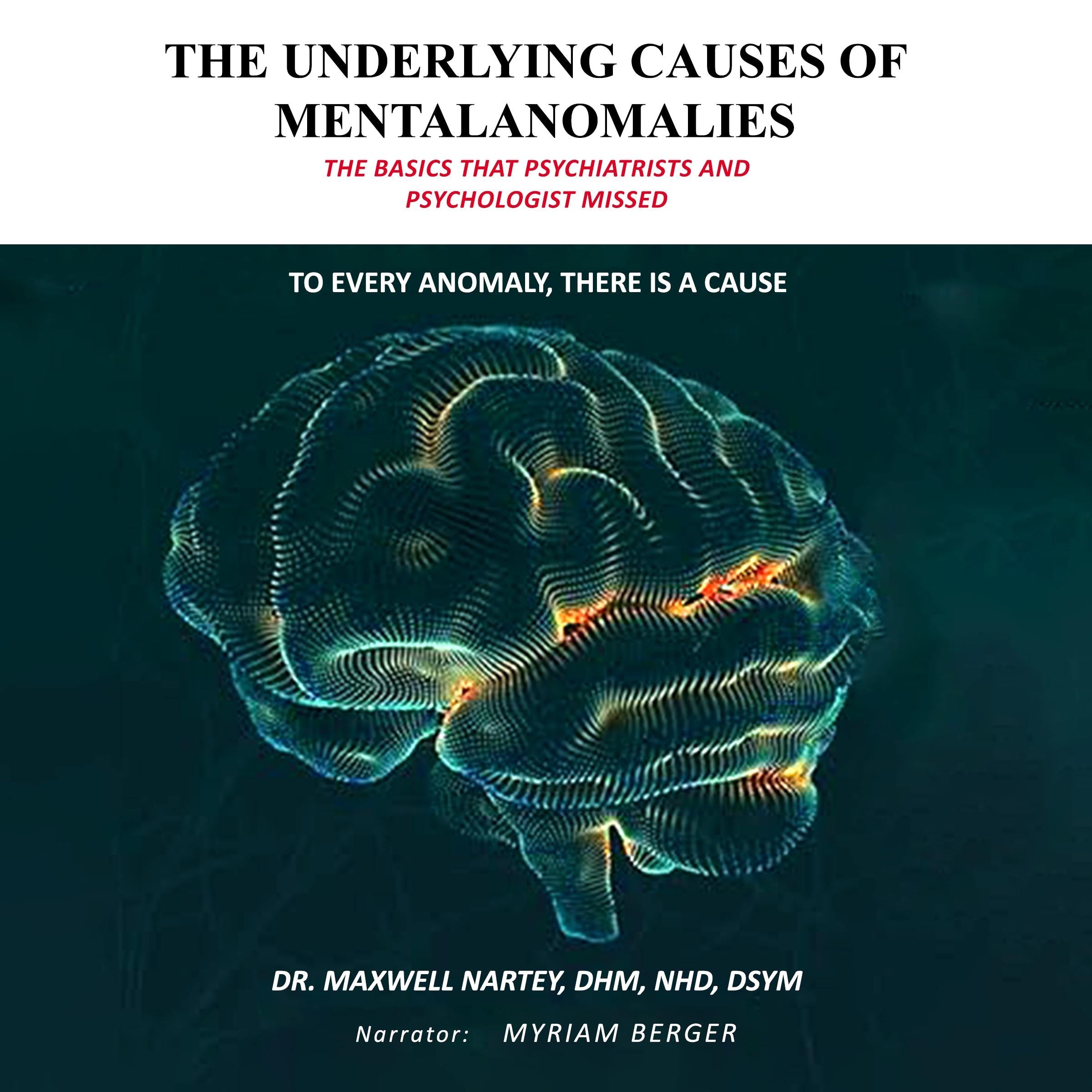 THE UNDERLYING CAUSES OF MENTAL ANOMALIES