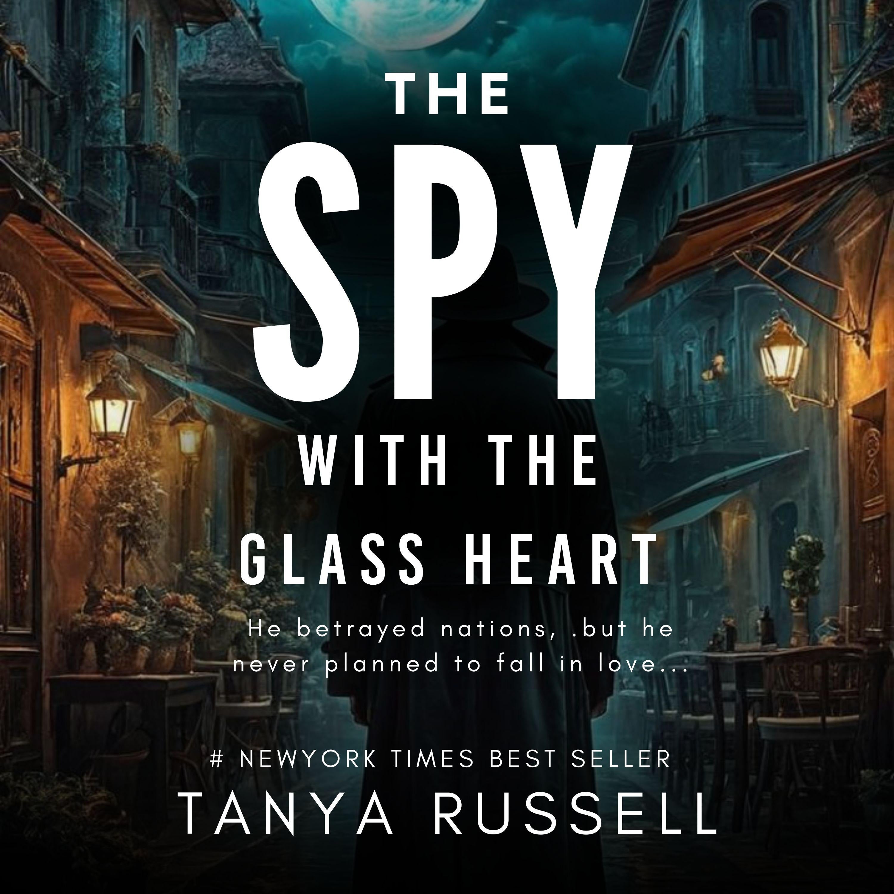 The Spy with the Glass Heart