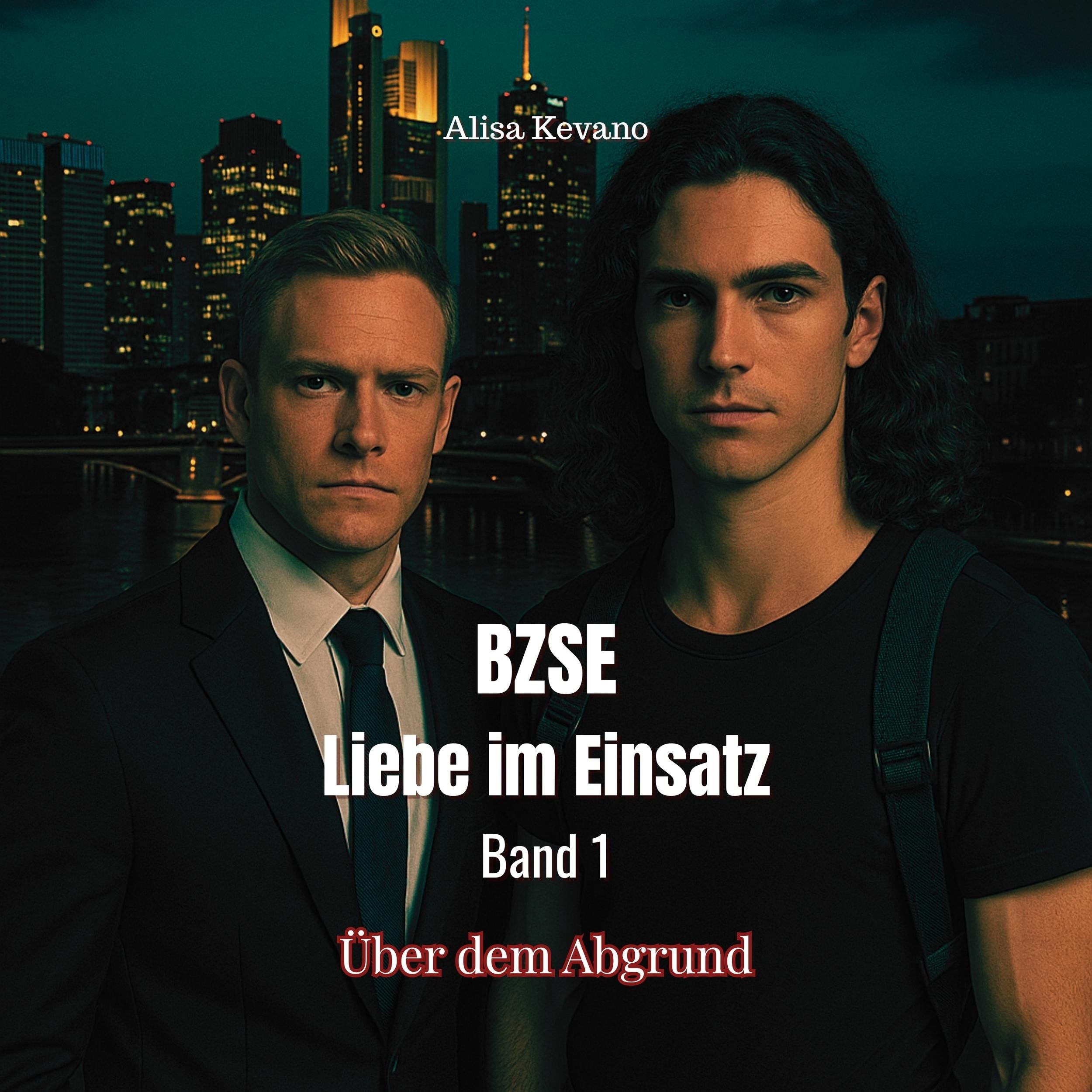 BZSE: Liebe im Einsatz, Band 1: Über dem Abgrund (Ungekürzt)