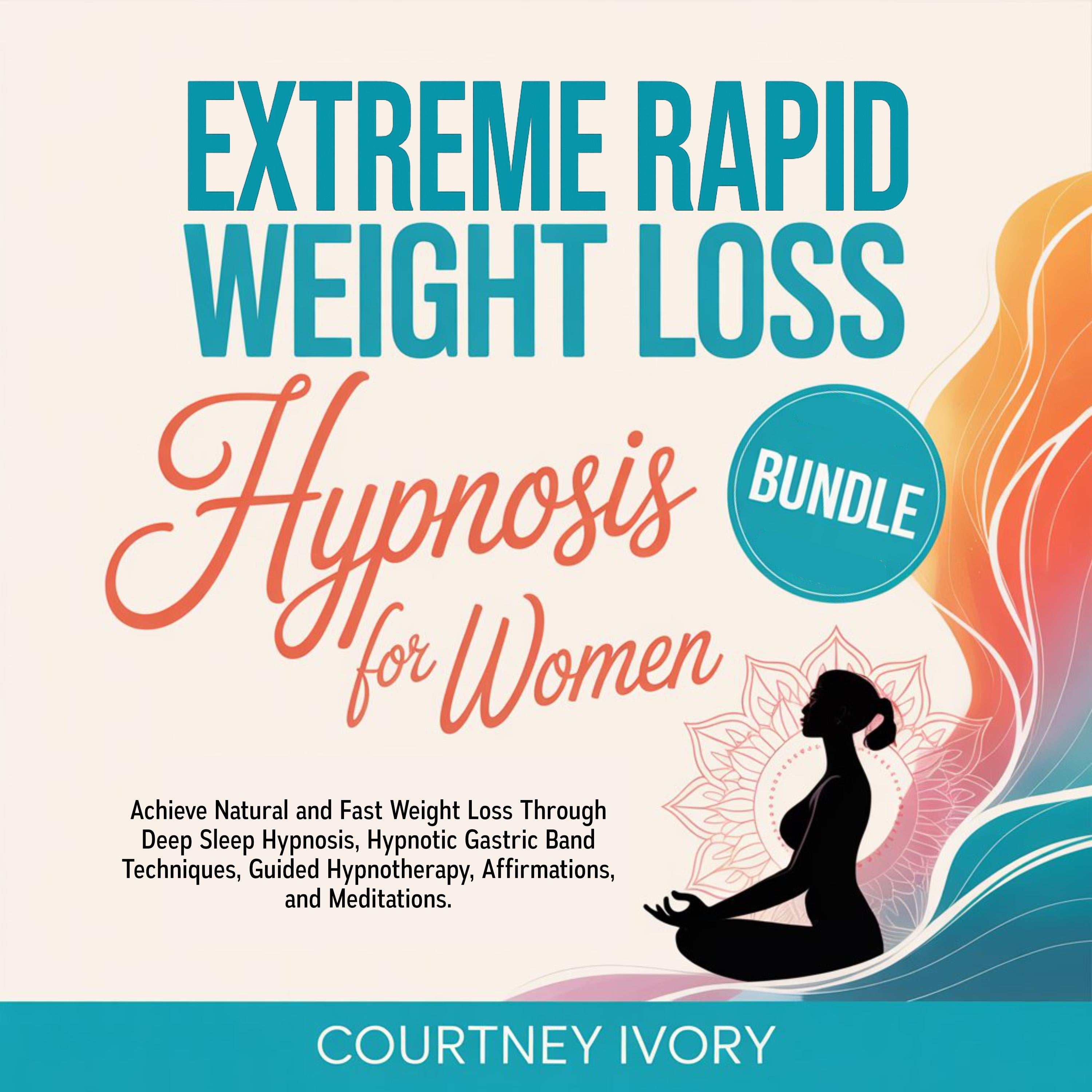 Extreme Rapid Weight Loss Hypnosis for Women