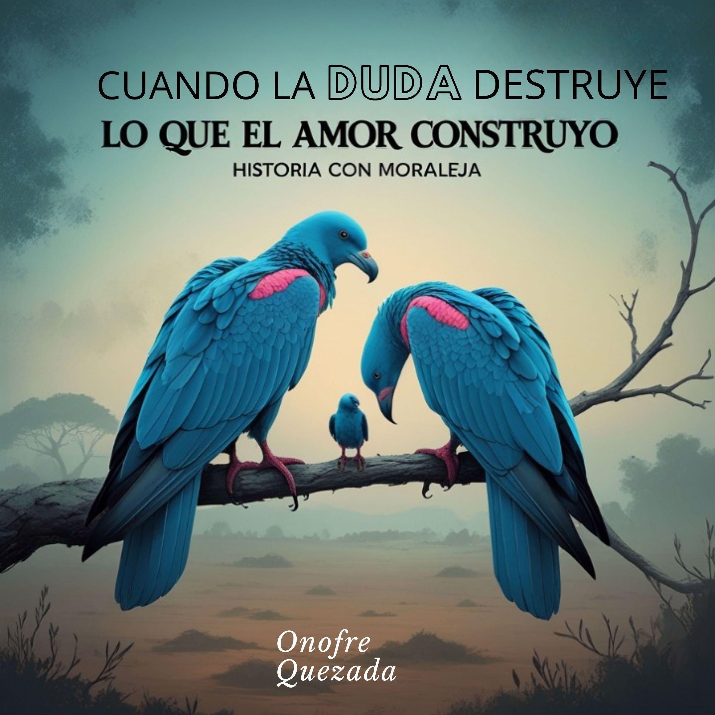 Cuando la duda destruye lo que el amor construyó Historia con moraleja