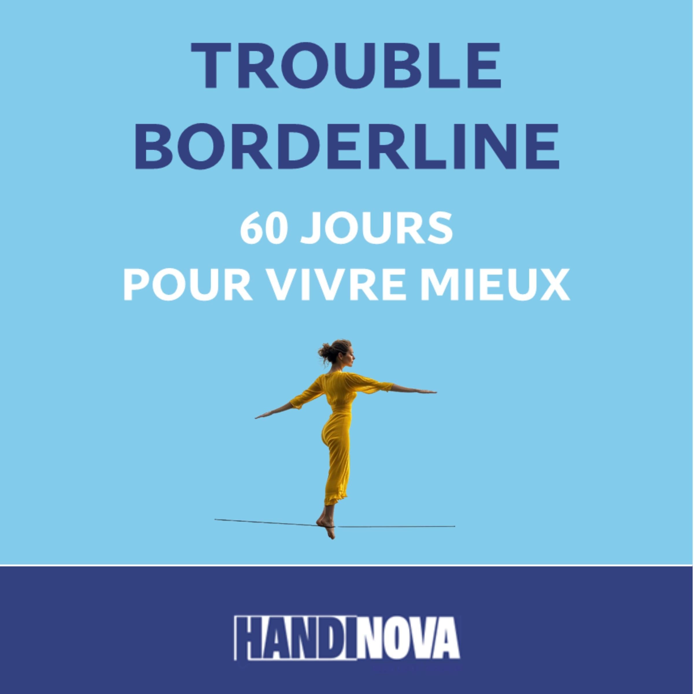 Trouble Borderline : 60 jours pour vivre mieux