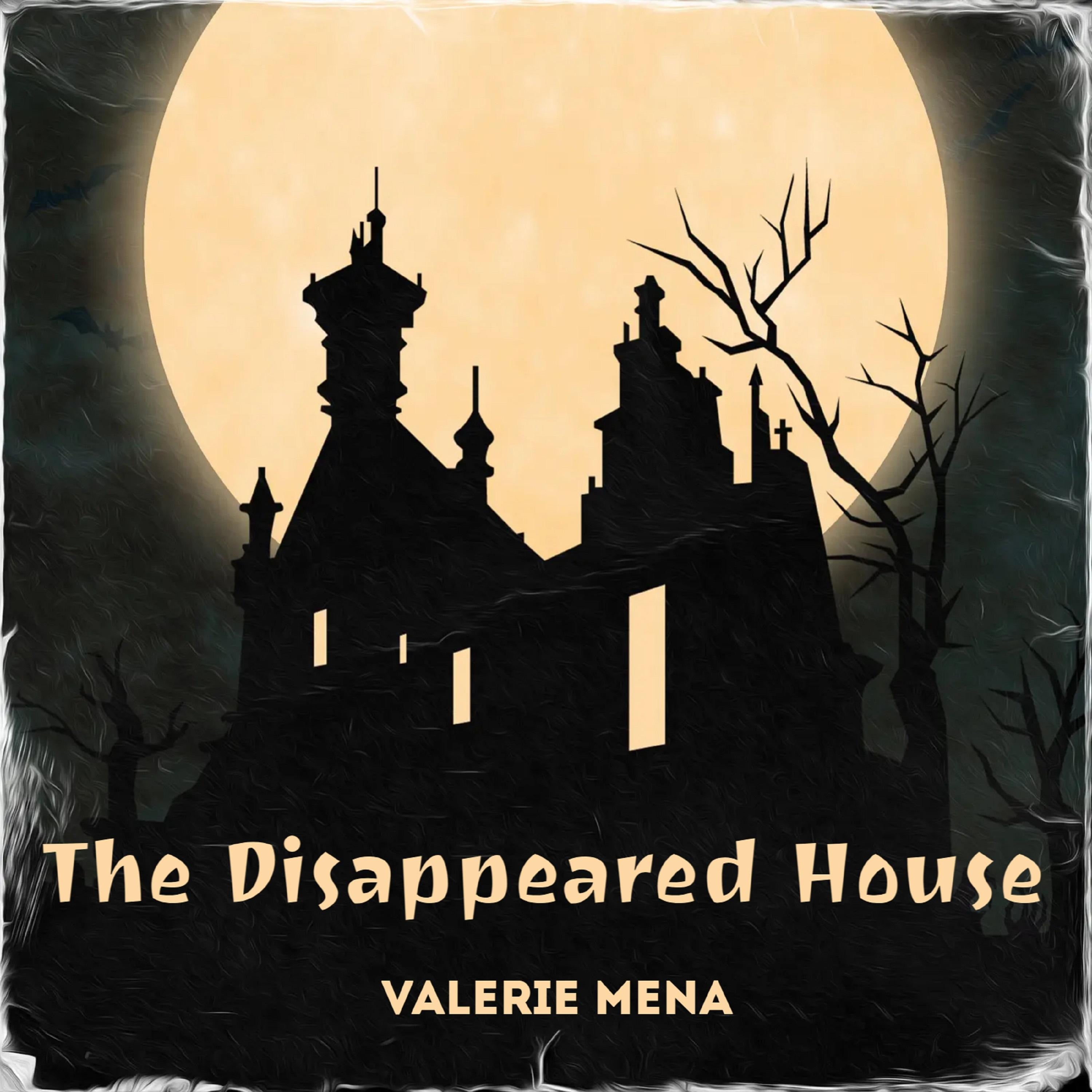 The Disappeared House