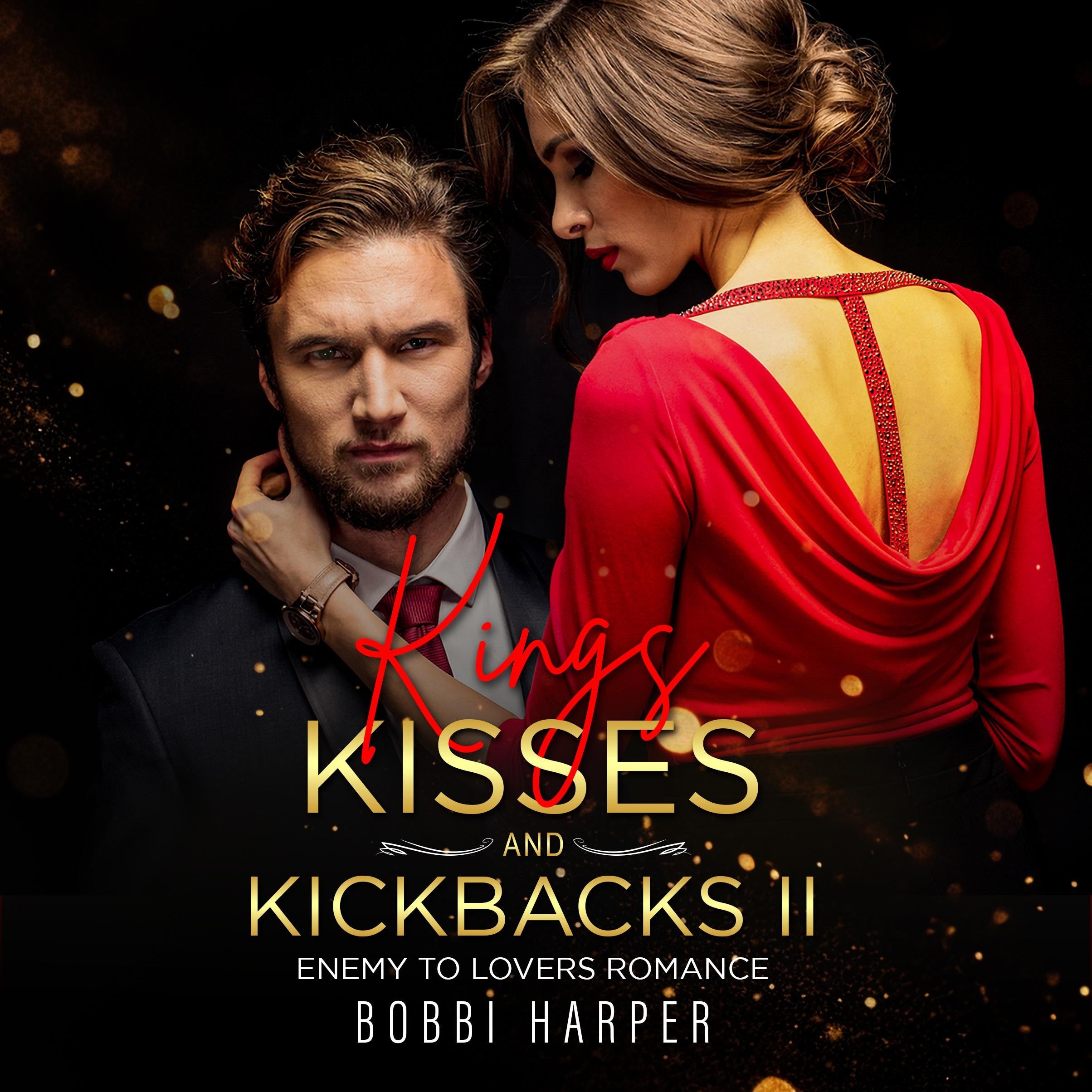 Kings, Kisses, and Kickbacks II