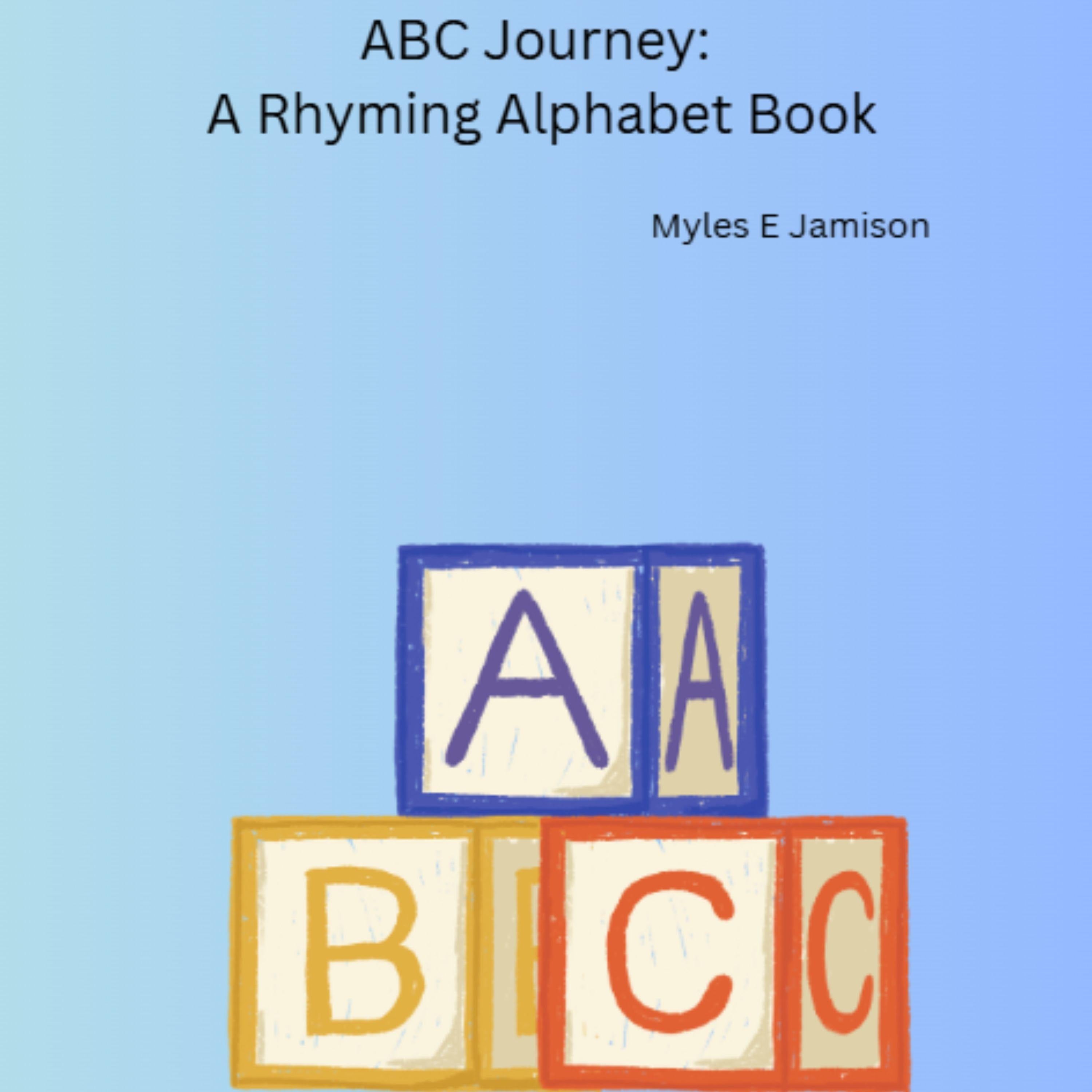 ABC Journey: A Rhyming Alphabet Book