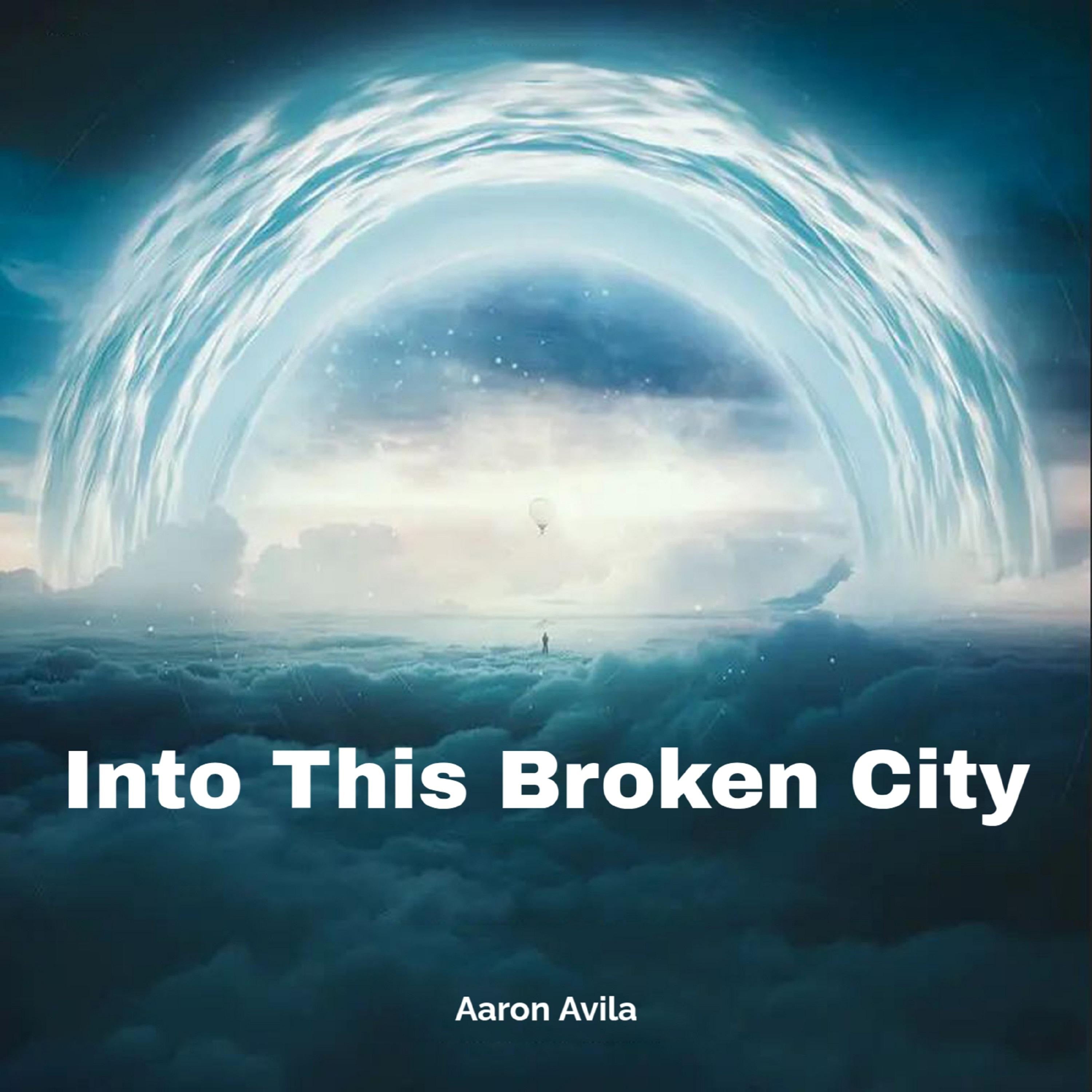 Into This Broken City