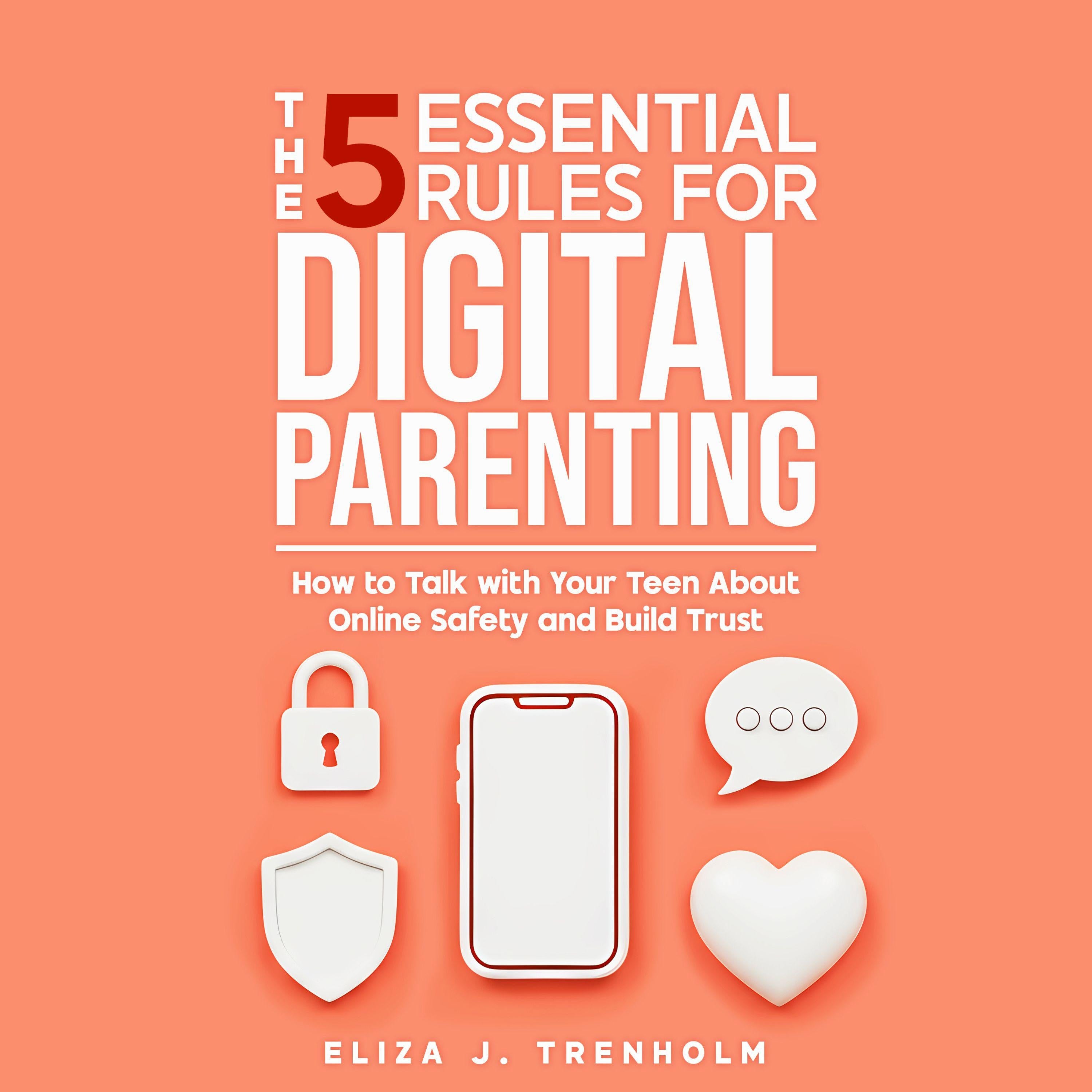 The 5 Essential Rules for Digital Parenting