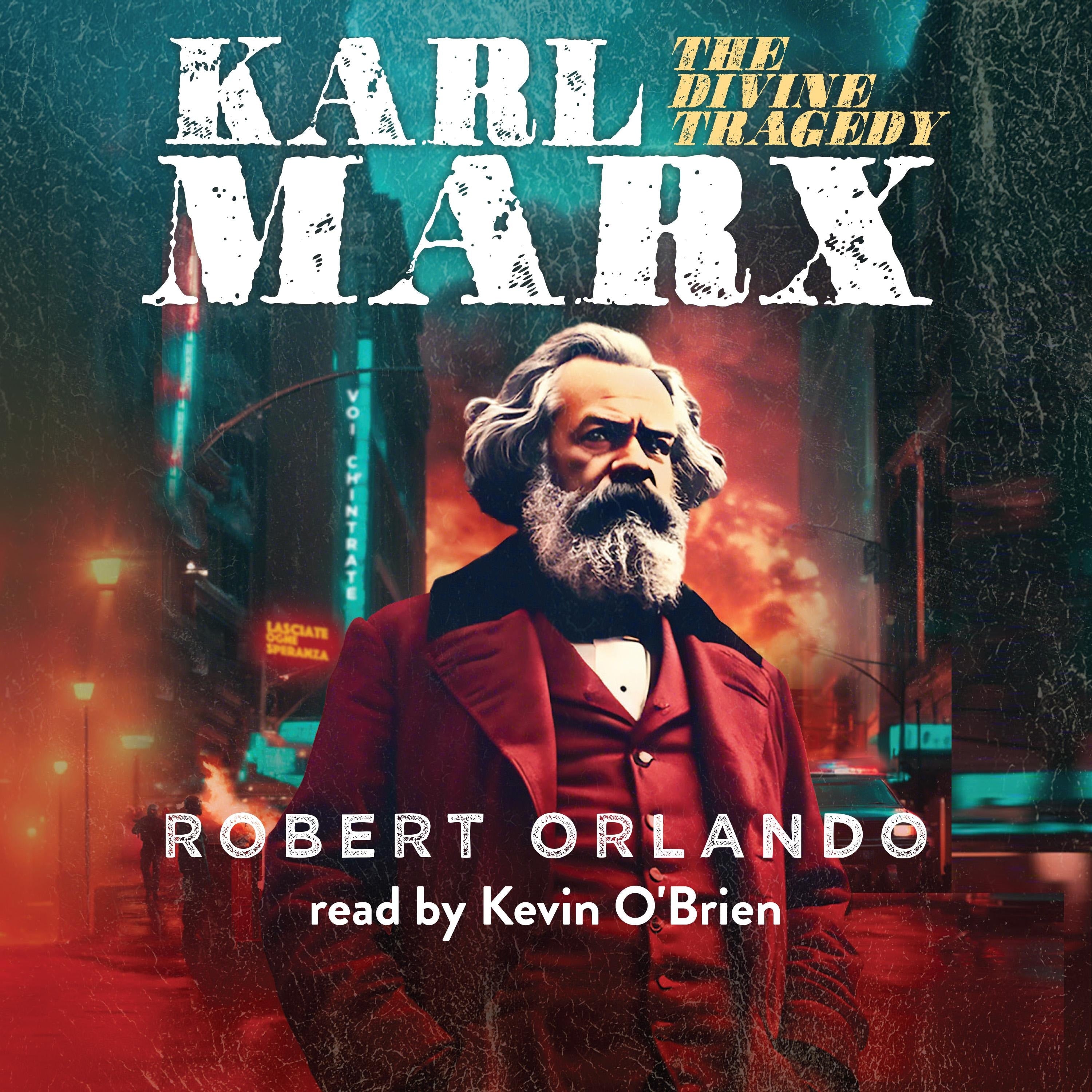 Karl Marx the Divine Tragedy