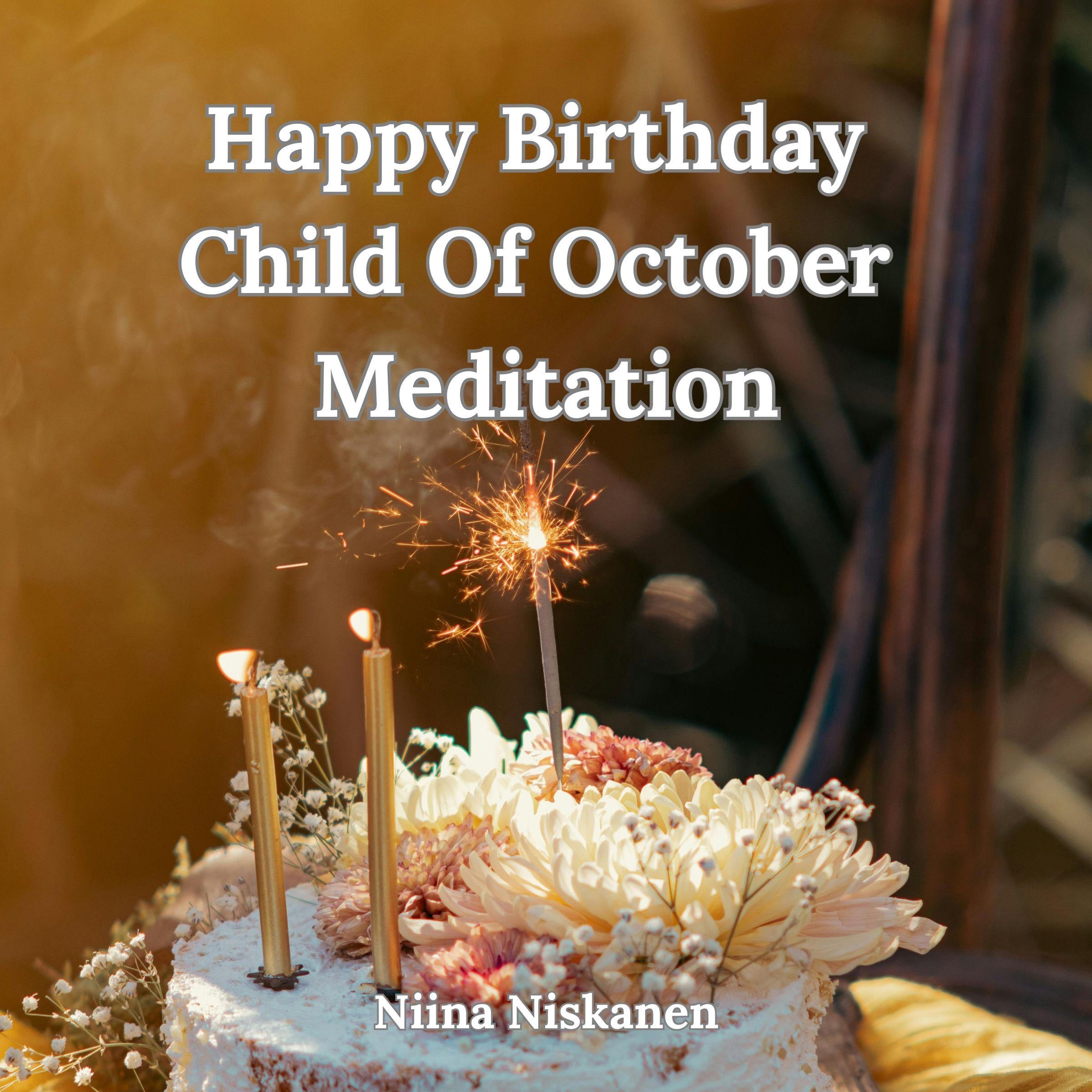 Happy Birthday October Child Meditation