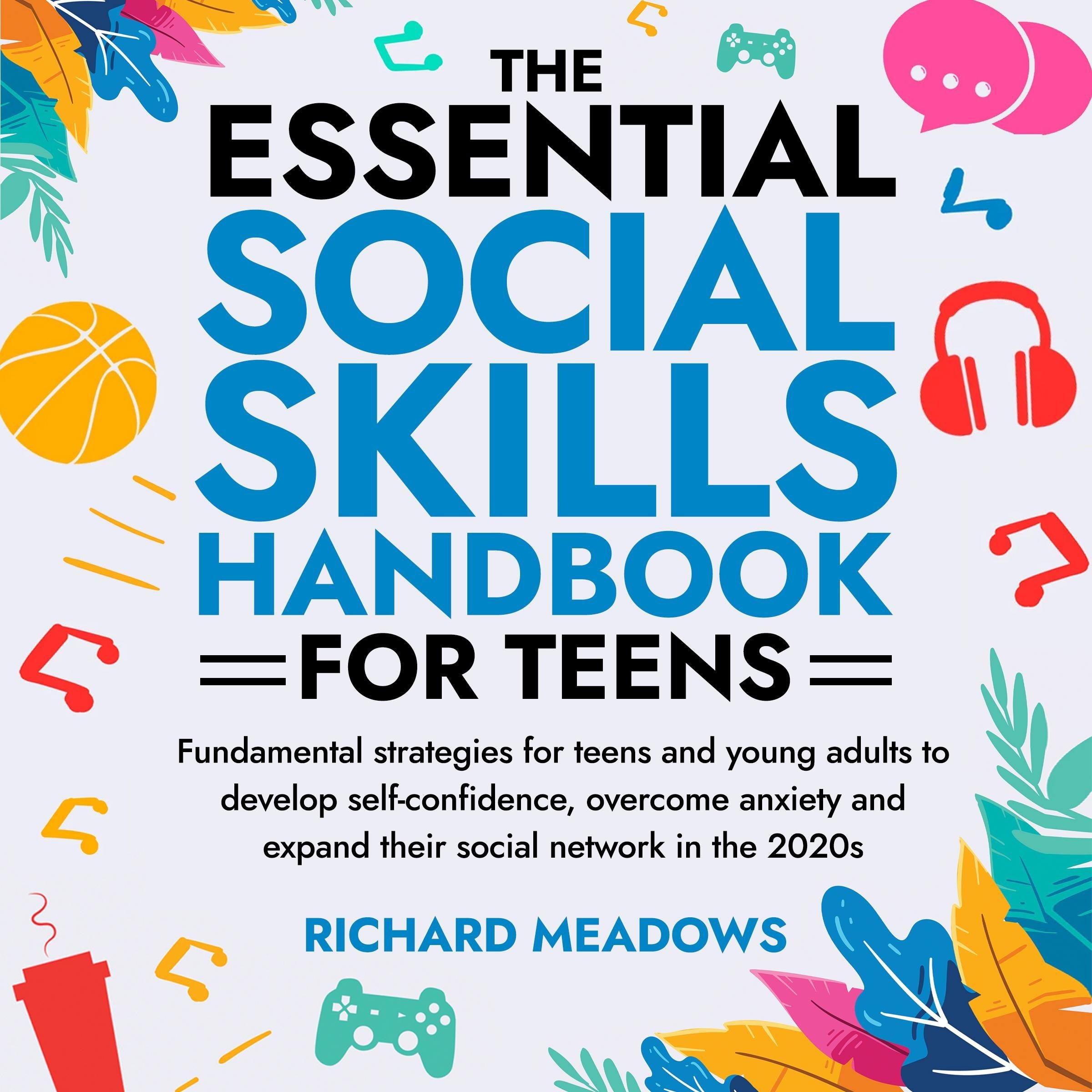 The Essential Social Skills Handbook for Teens