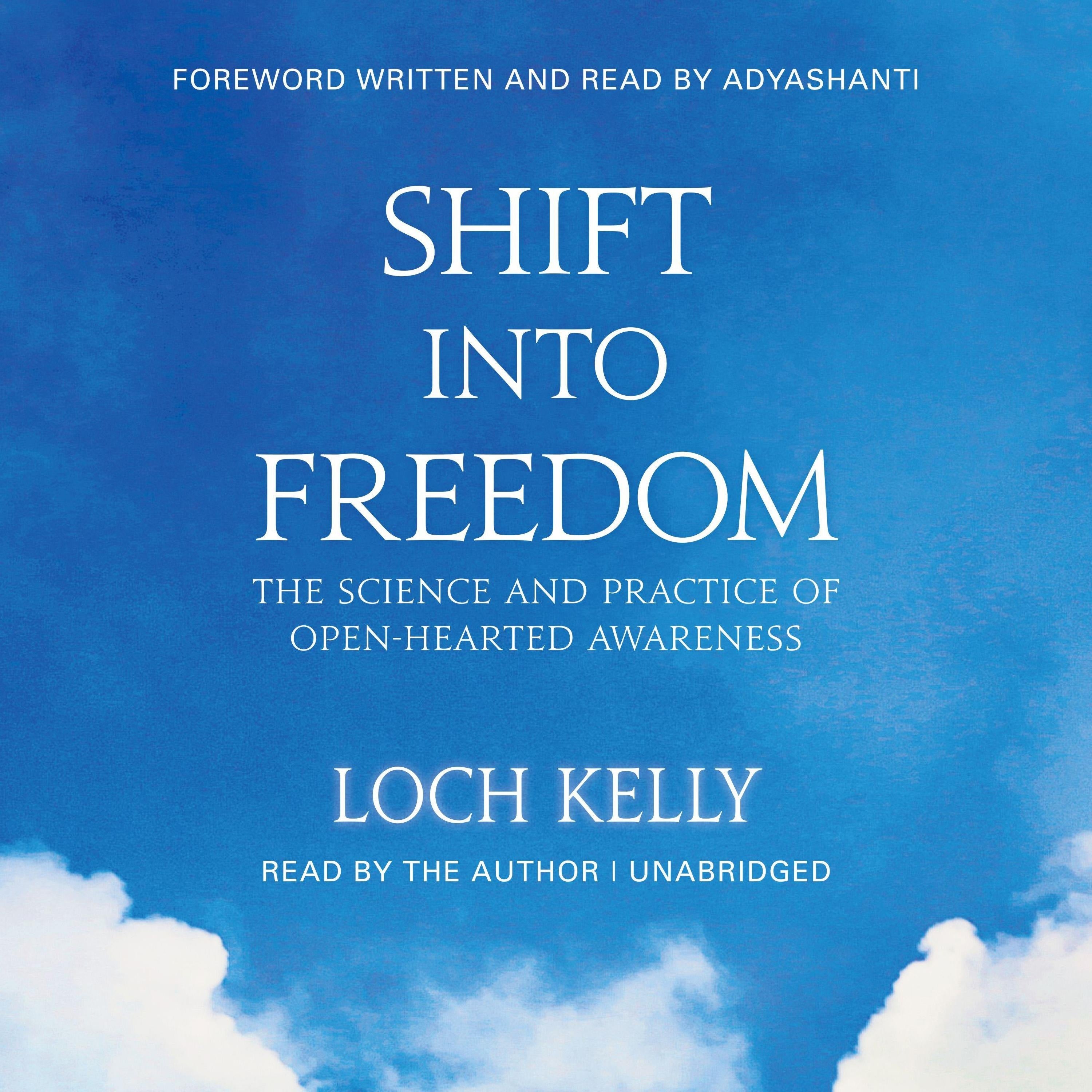 Shift into Freedom, The Unabridged Audio Book