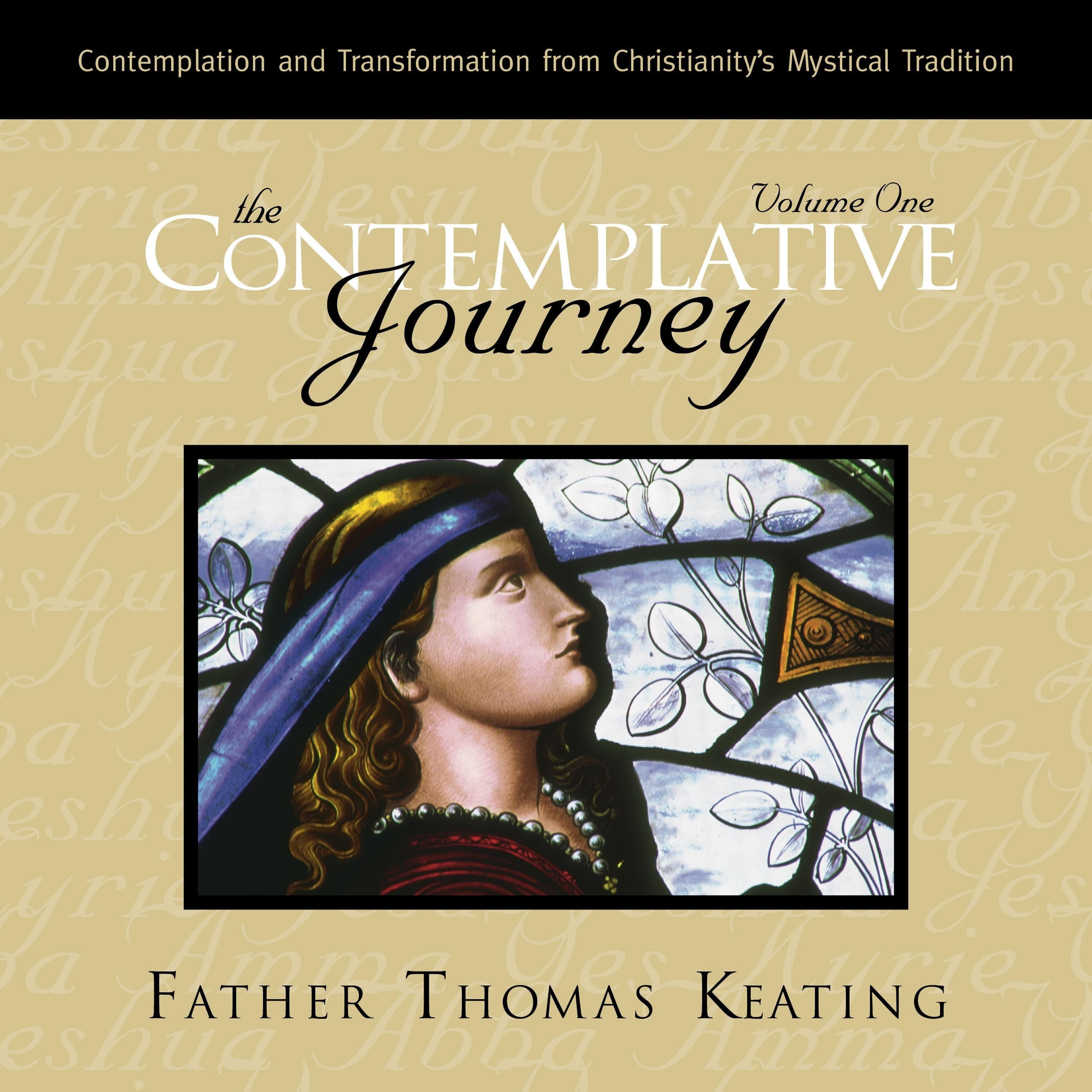 The Contemplative Journey, Volume 1