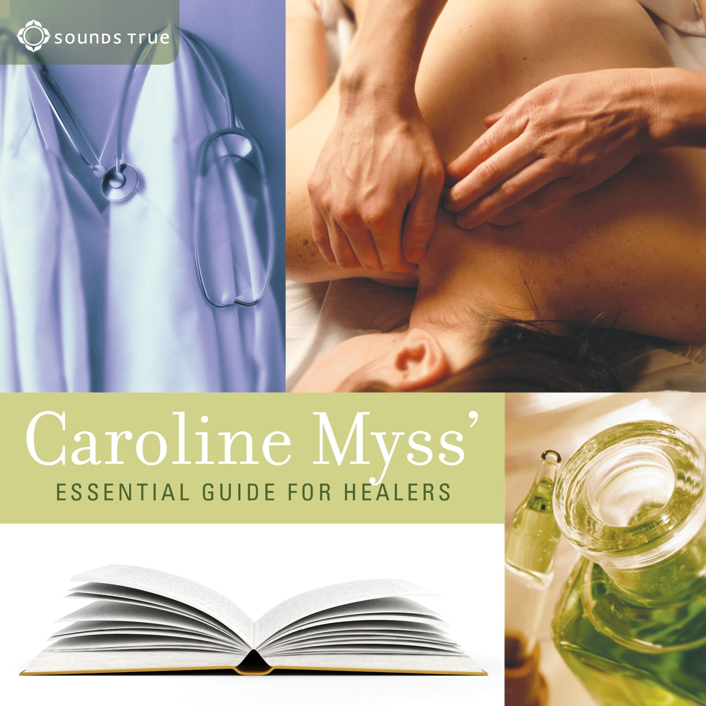Caroline Myss' Essential Guide for Healers