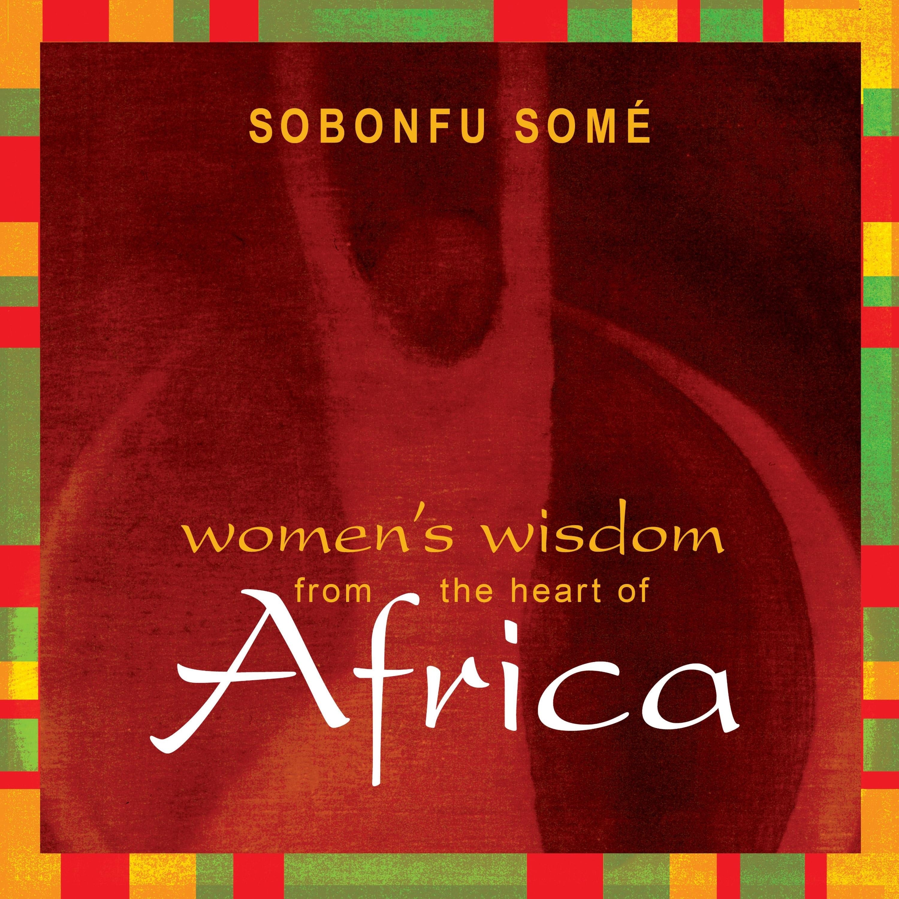 Women's Wisdom from the Heart of Africa