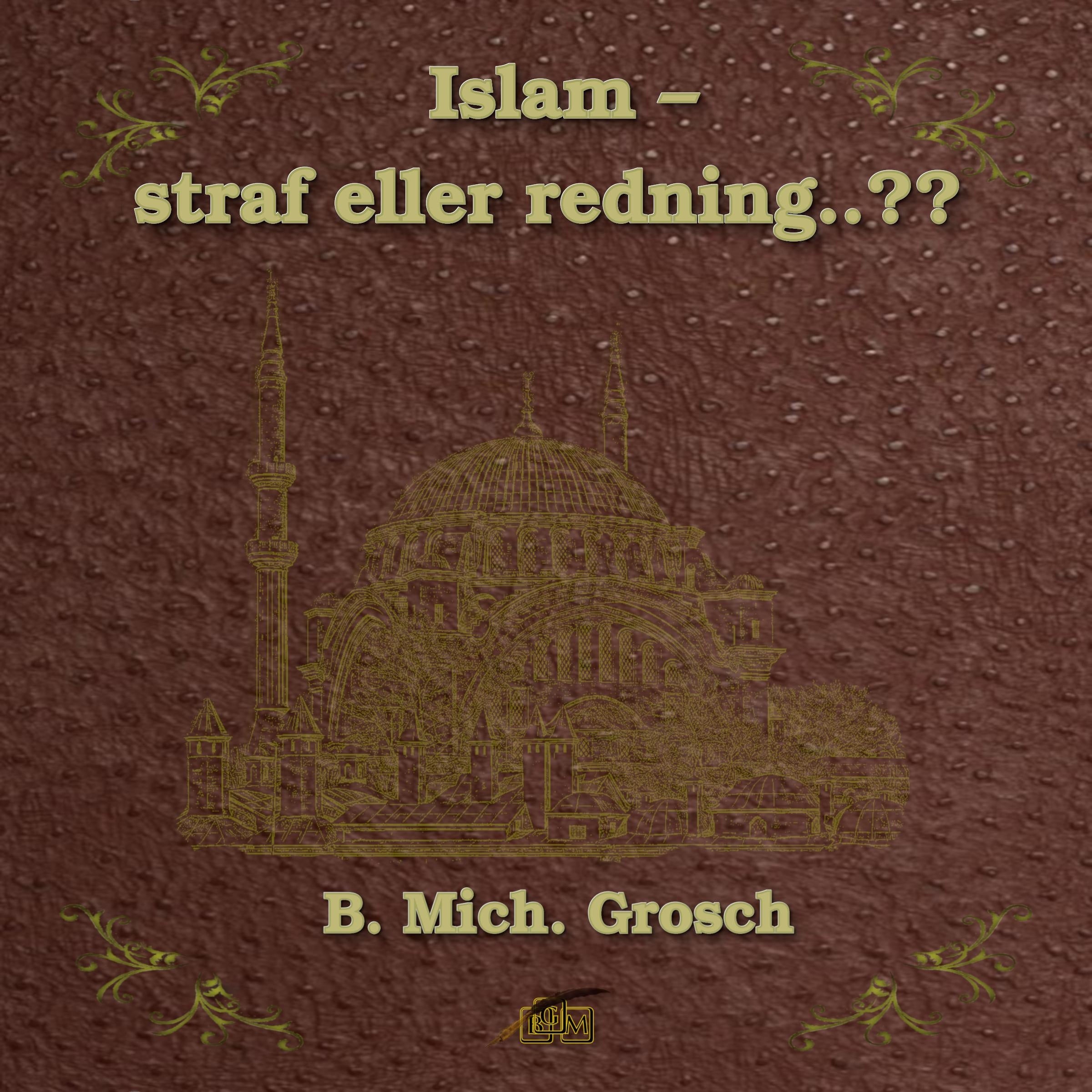 Islam - straf eller redning..??