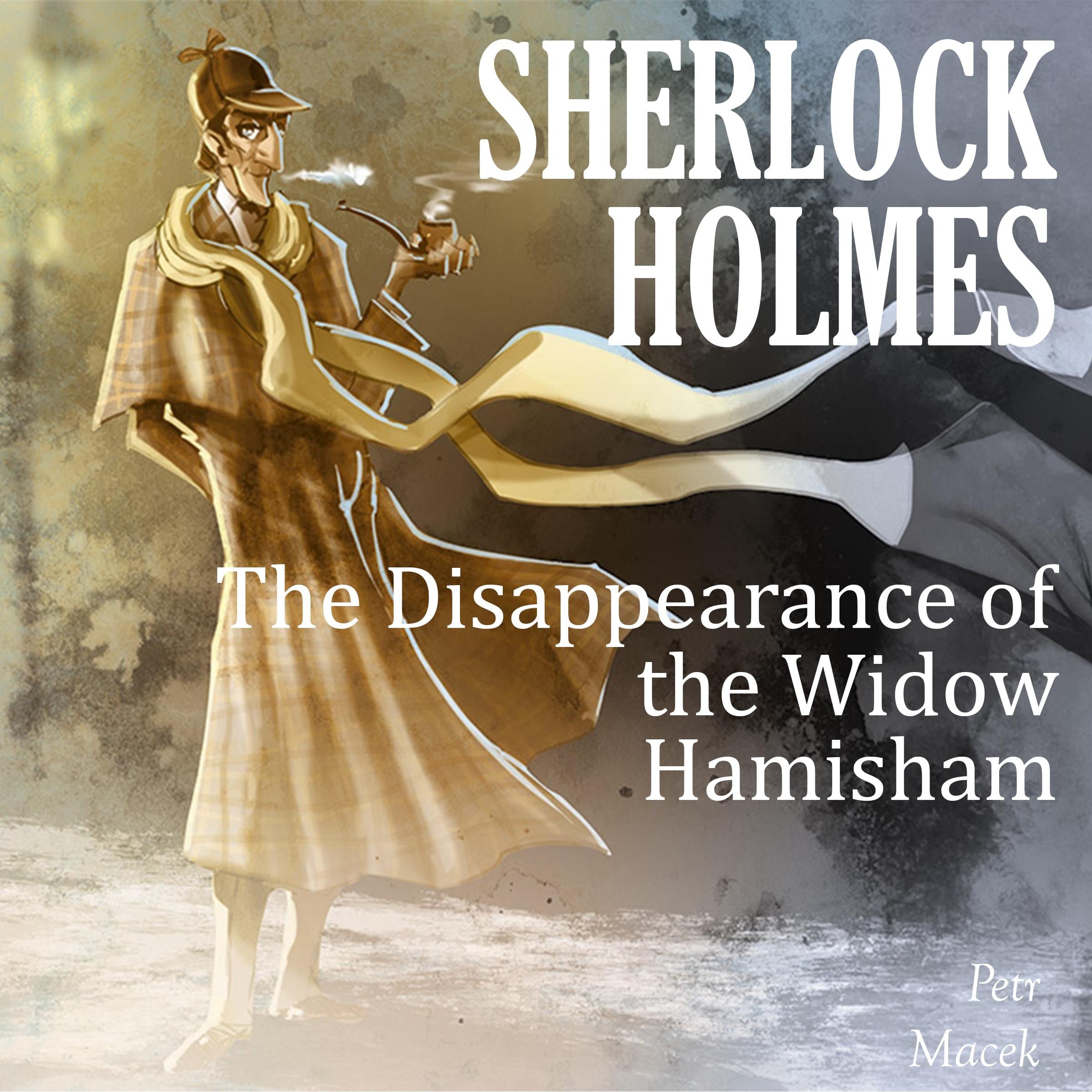 Sherlock Holmes: The Disappearance of the Widow Hamisham
