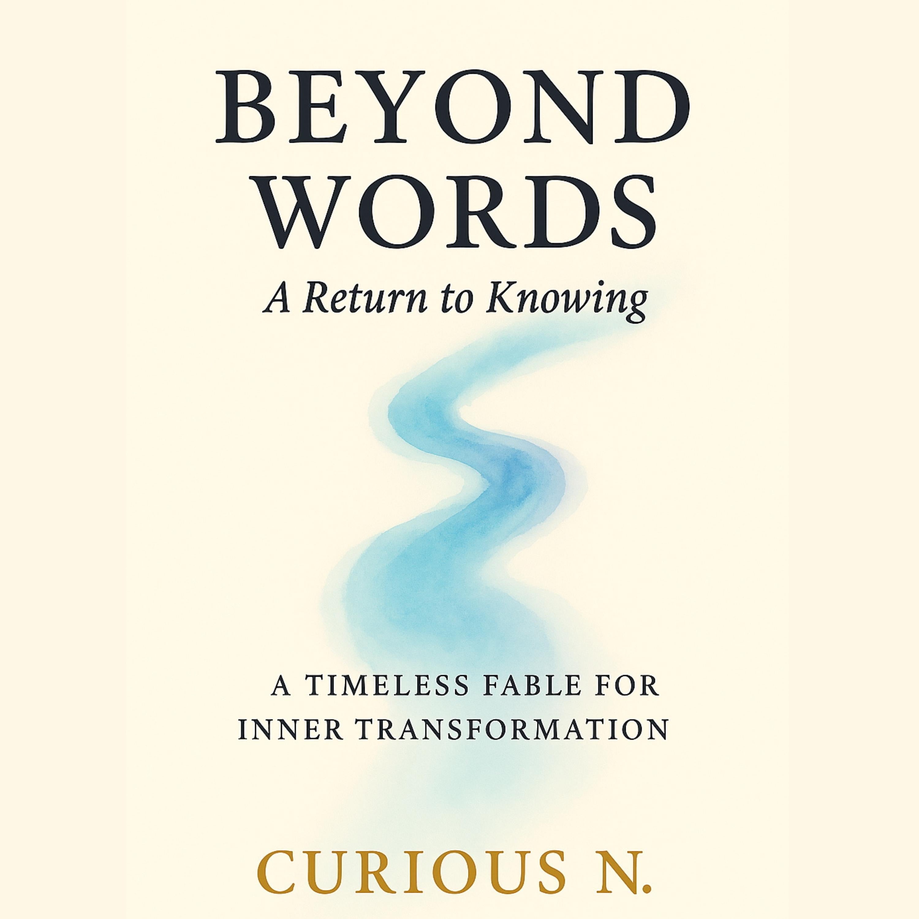Beyond Words: A Return to Knowing