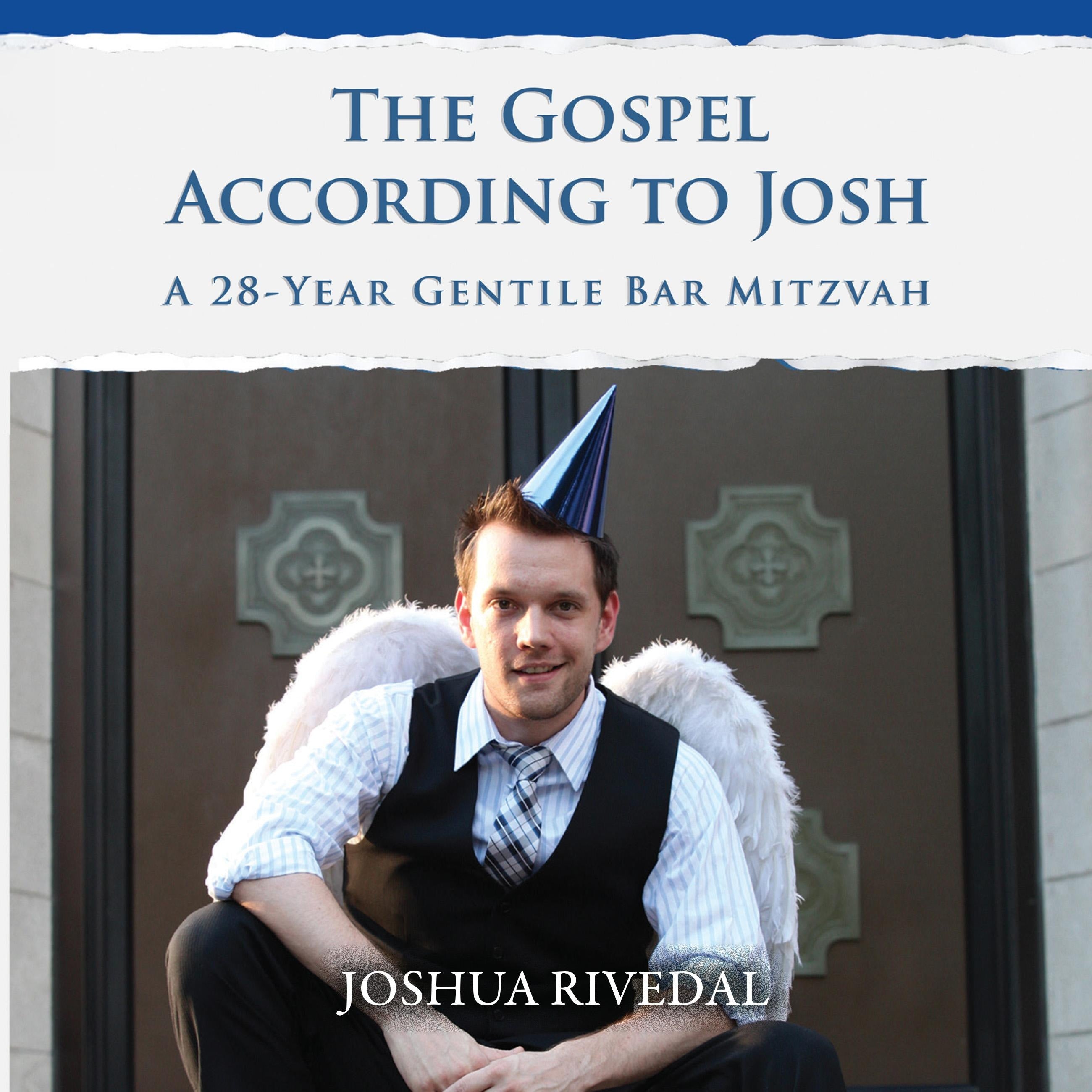 The Gospel According to Josh: A 28-Year Gentile Bar Mitzvah