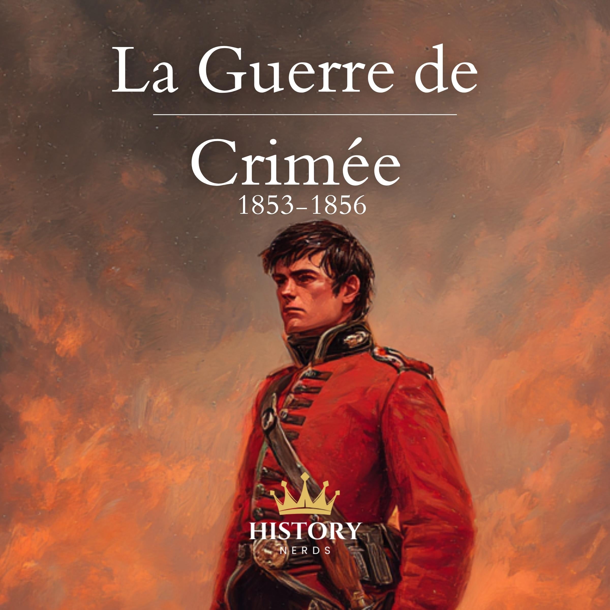 La Guerre de Crimée