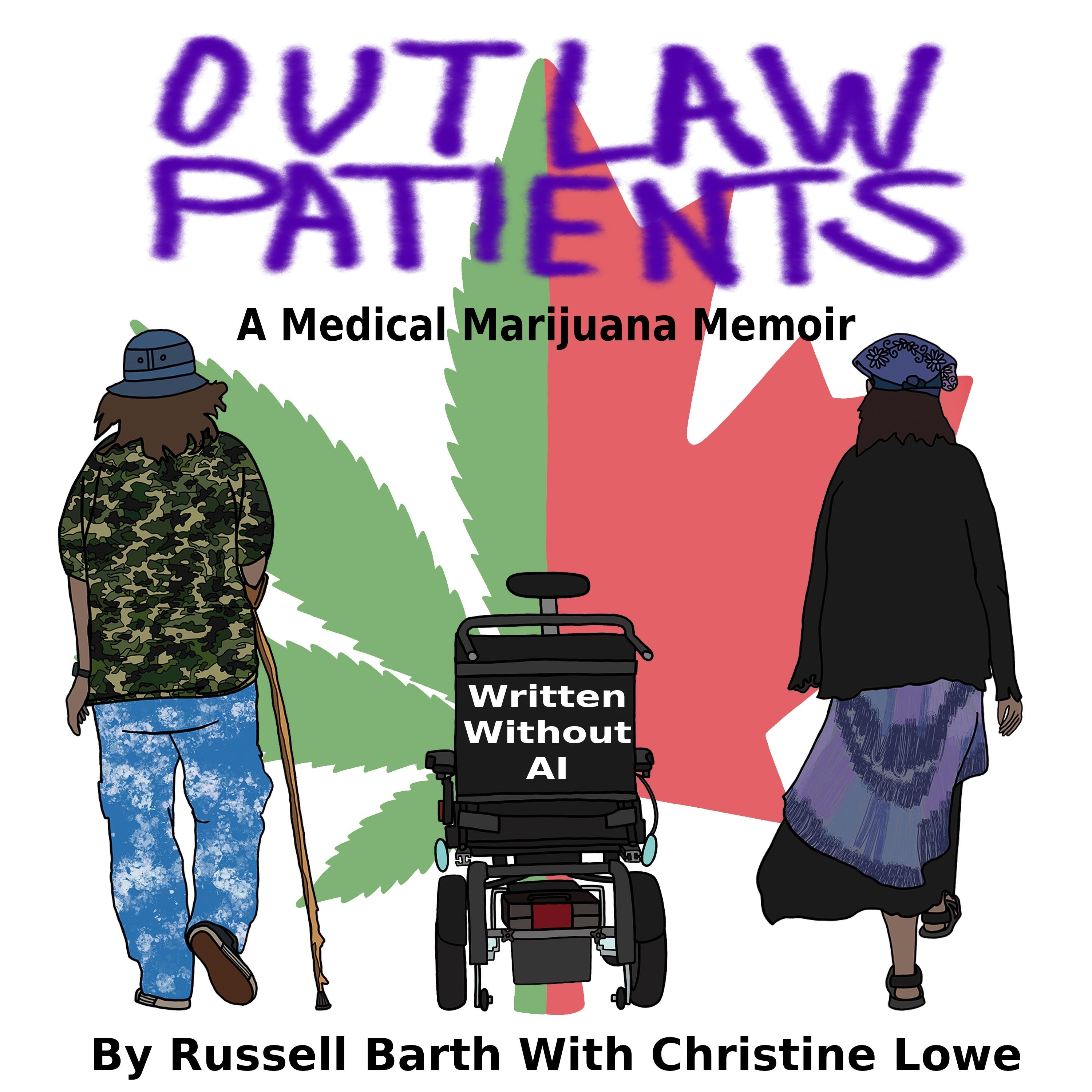 Outlaw Patients - A Medical Marijuana Memoir