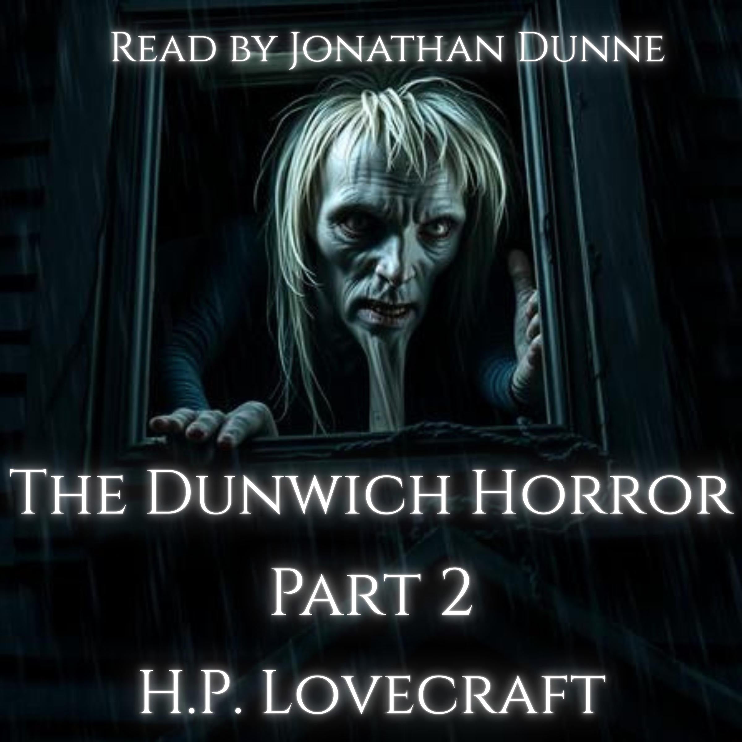 The Dunwich Horror - Part 2 of 10