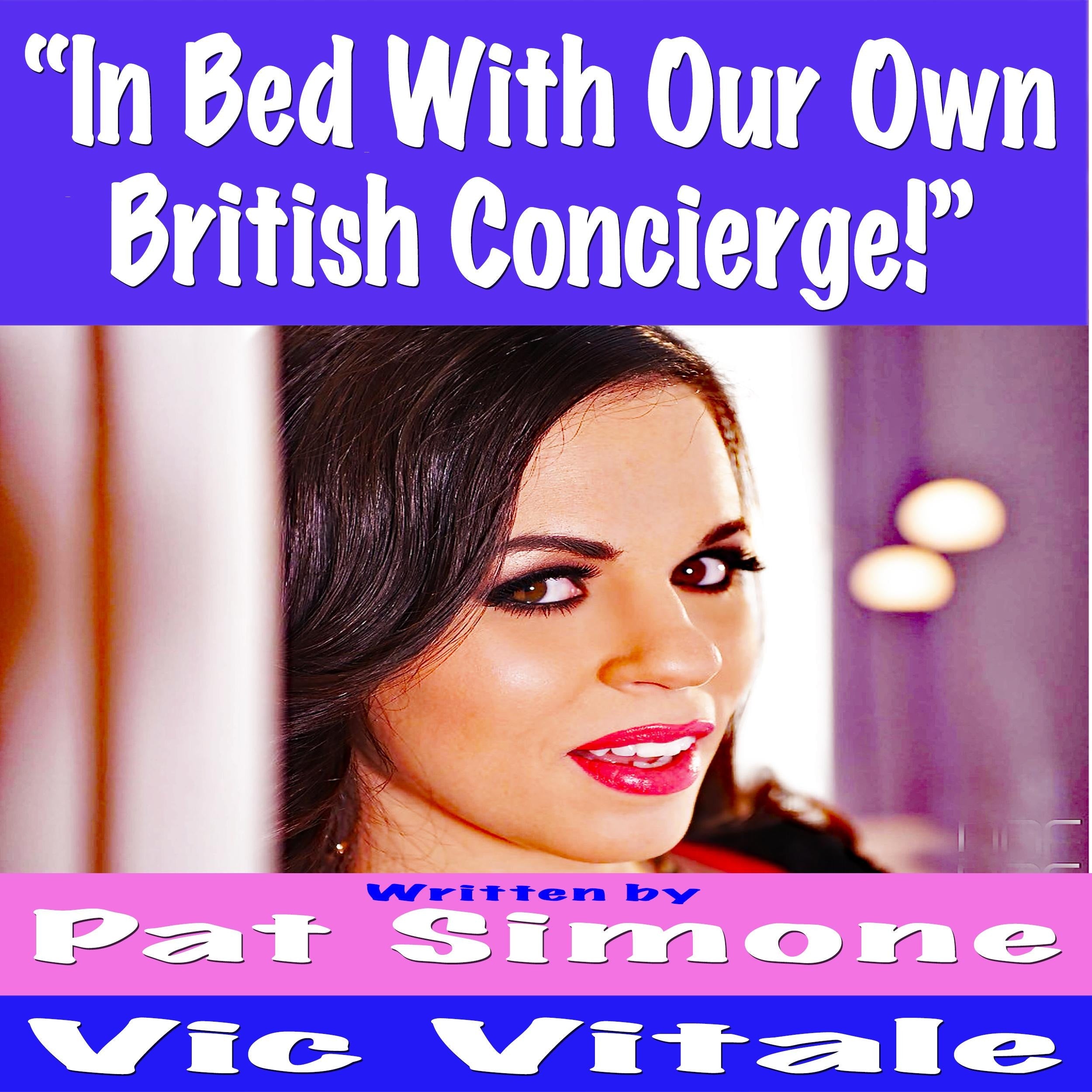In Bed With Our Own British Concierge!"