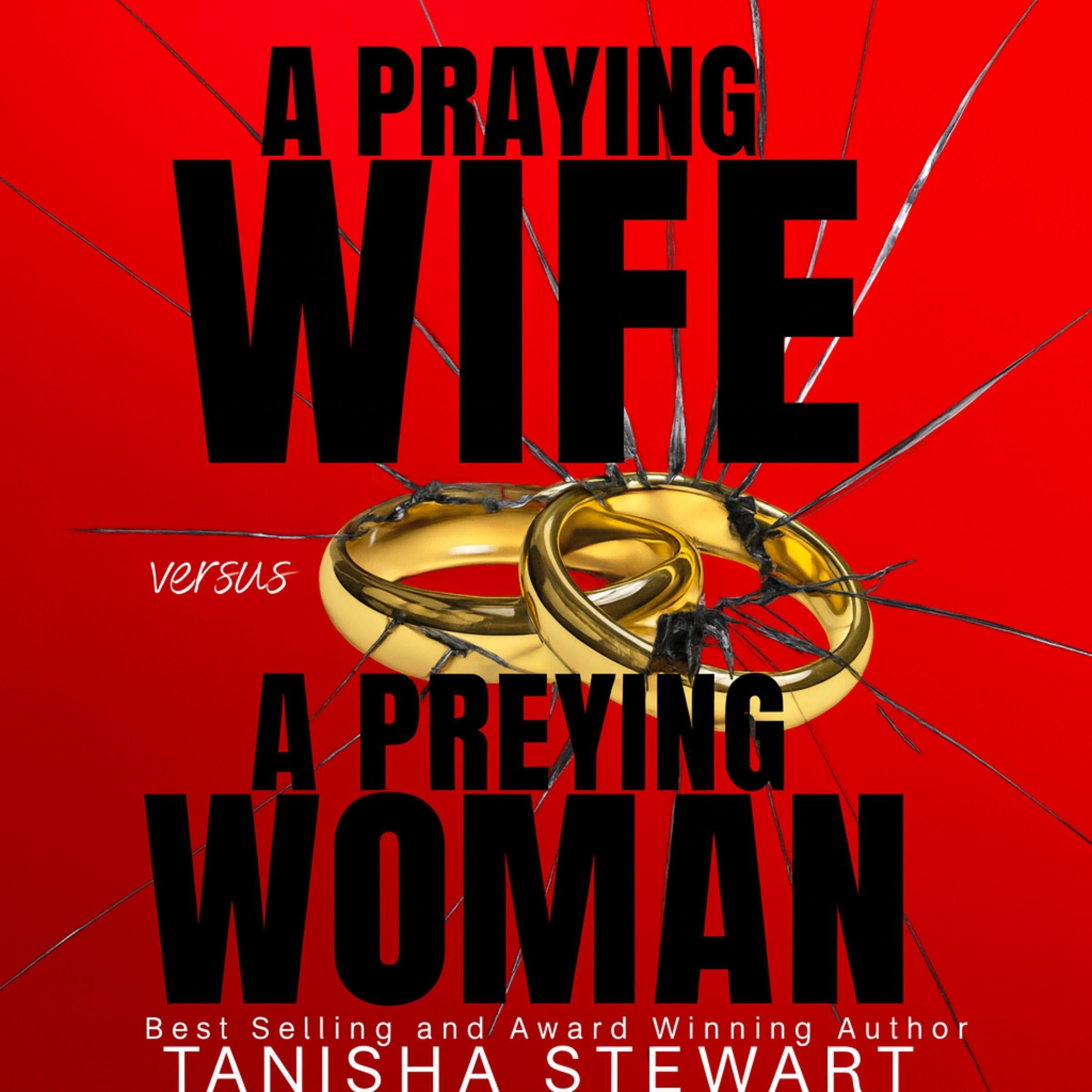 A Praying Wife vs A Preying Woman