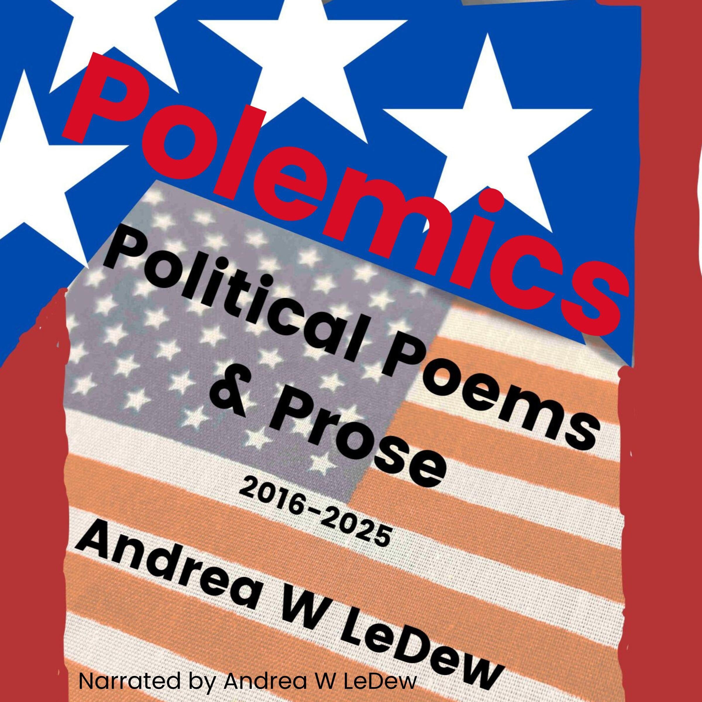 Polemics: Political Poems & Prose