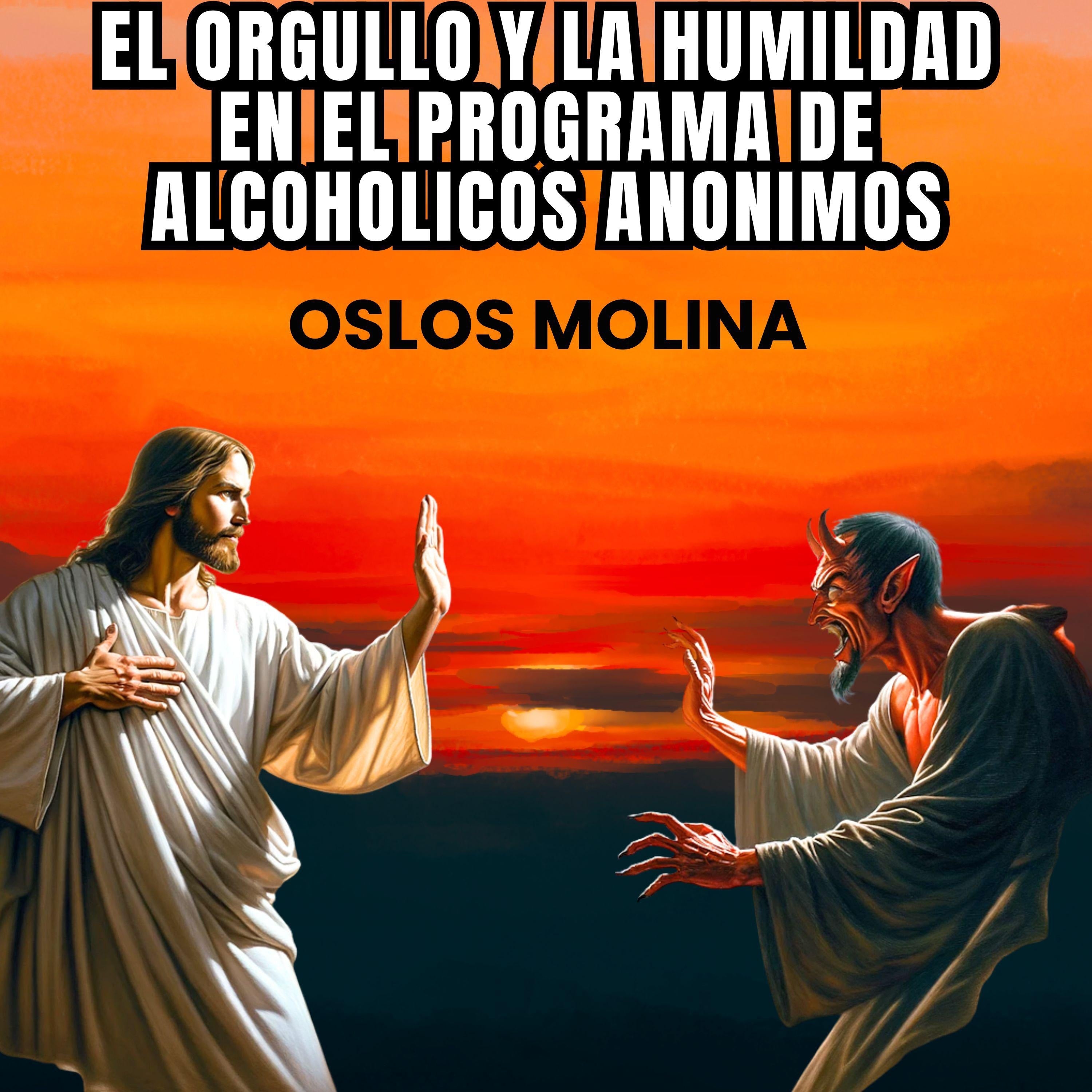 El orgullo y la humildad en el programa de Alcoholicos Anonimos