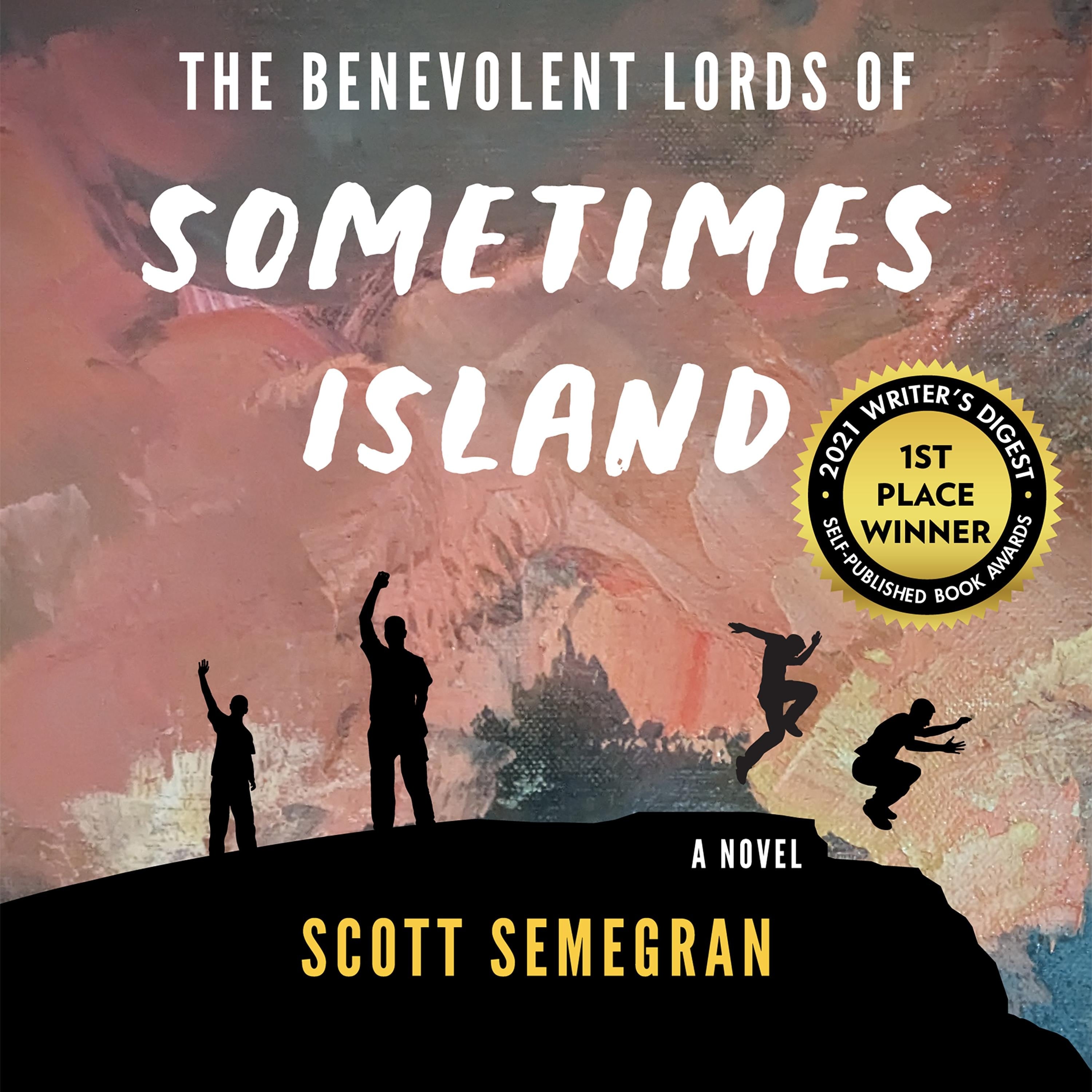 The Benevolent Lords of Sometimes Island