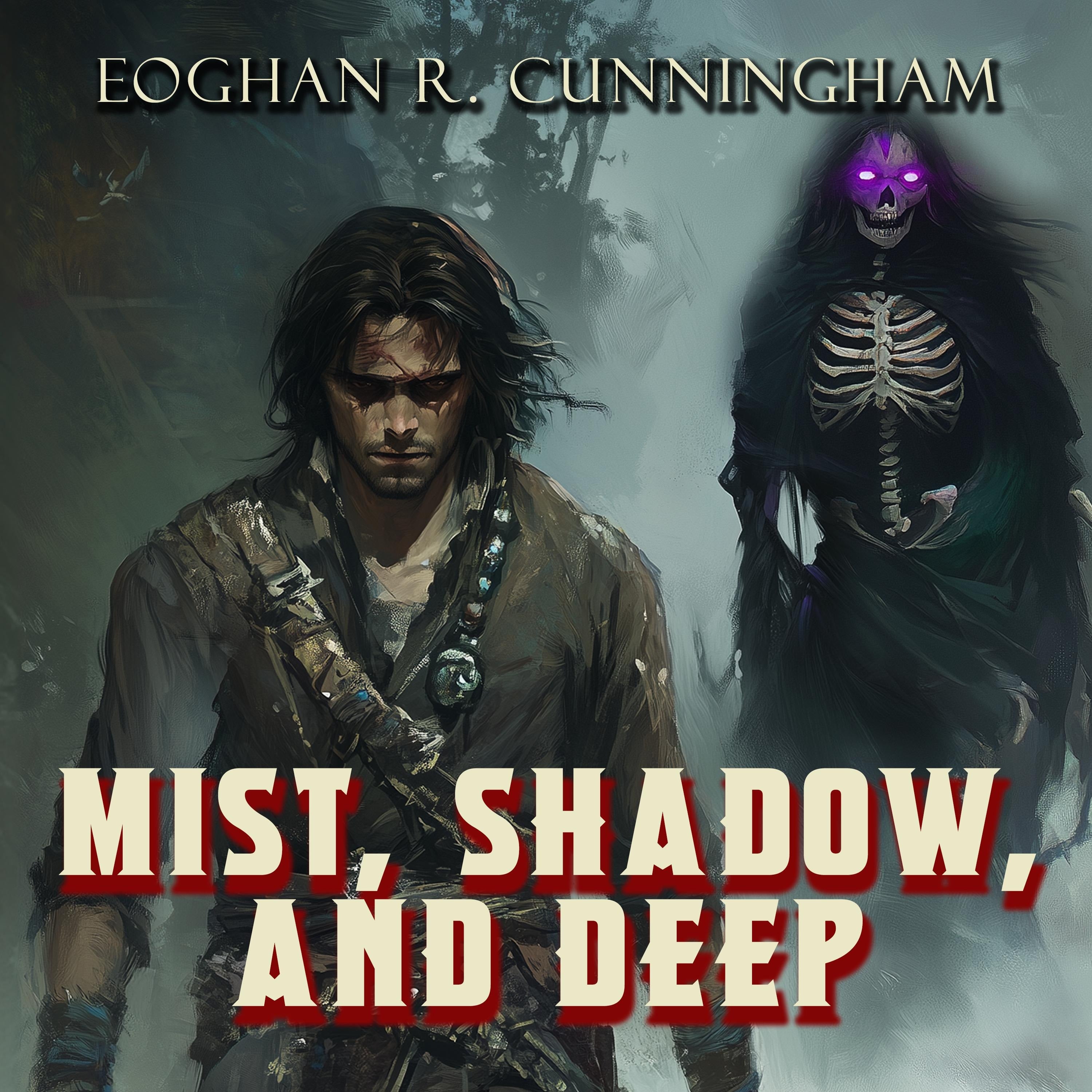 Mist, Shadow, and Deep