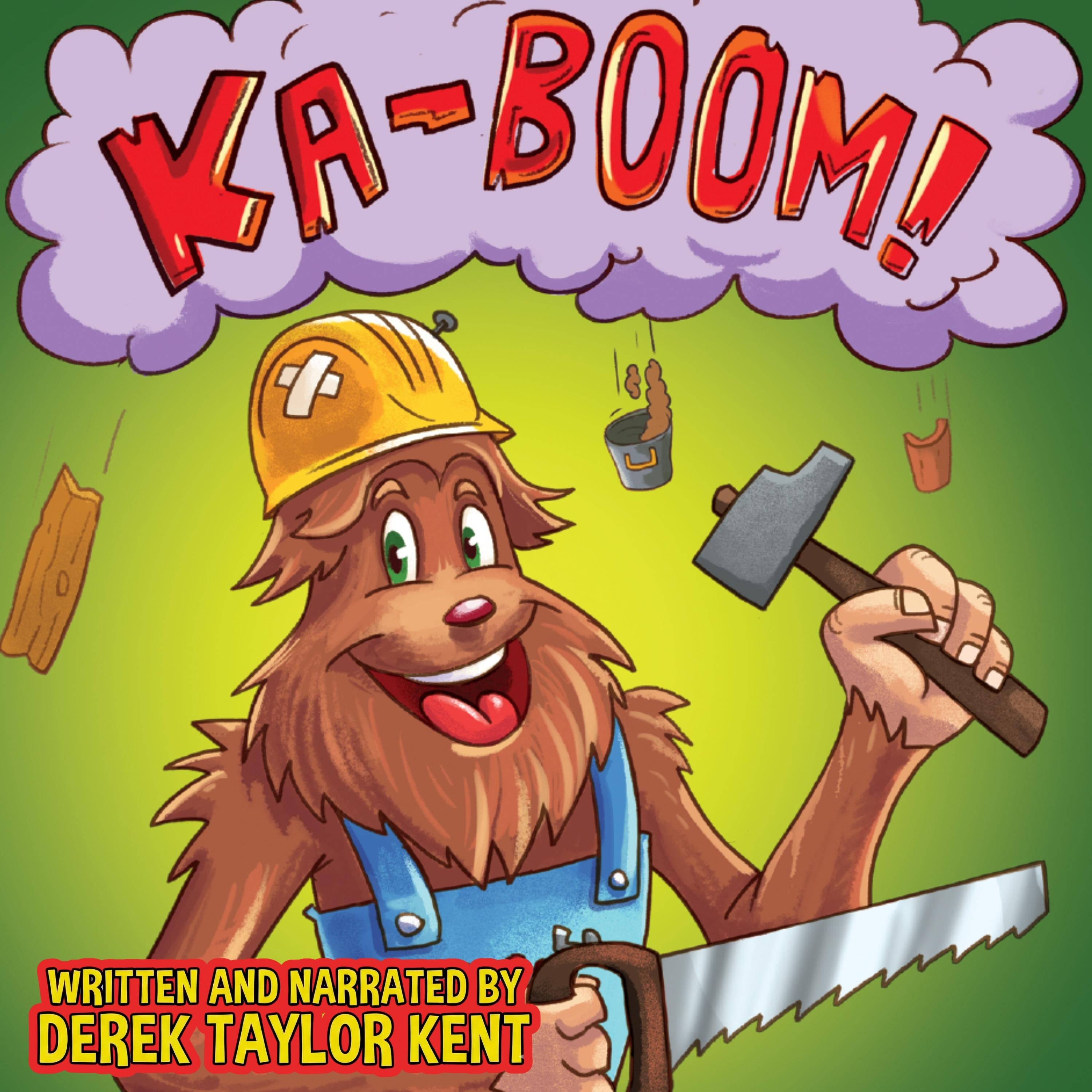 Ka-Boom! (The Bigfoot who Loves to Build. LOL Construction Book for Ages 3+)