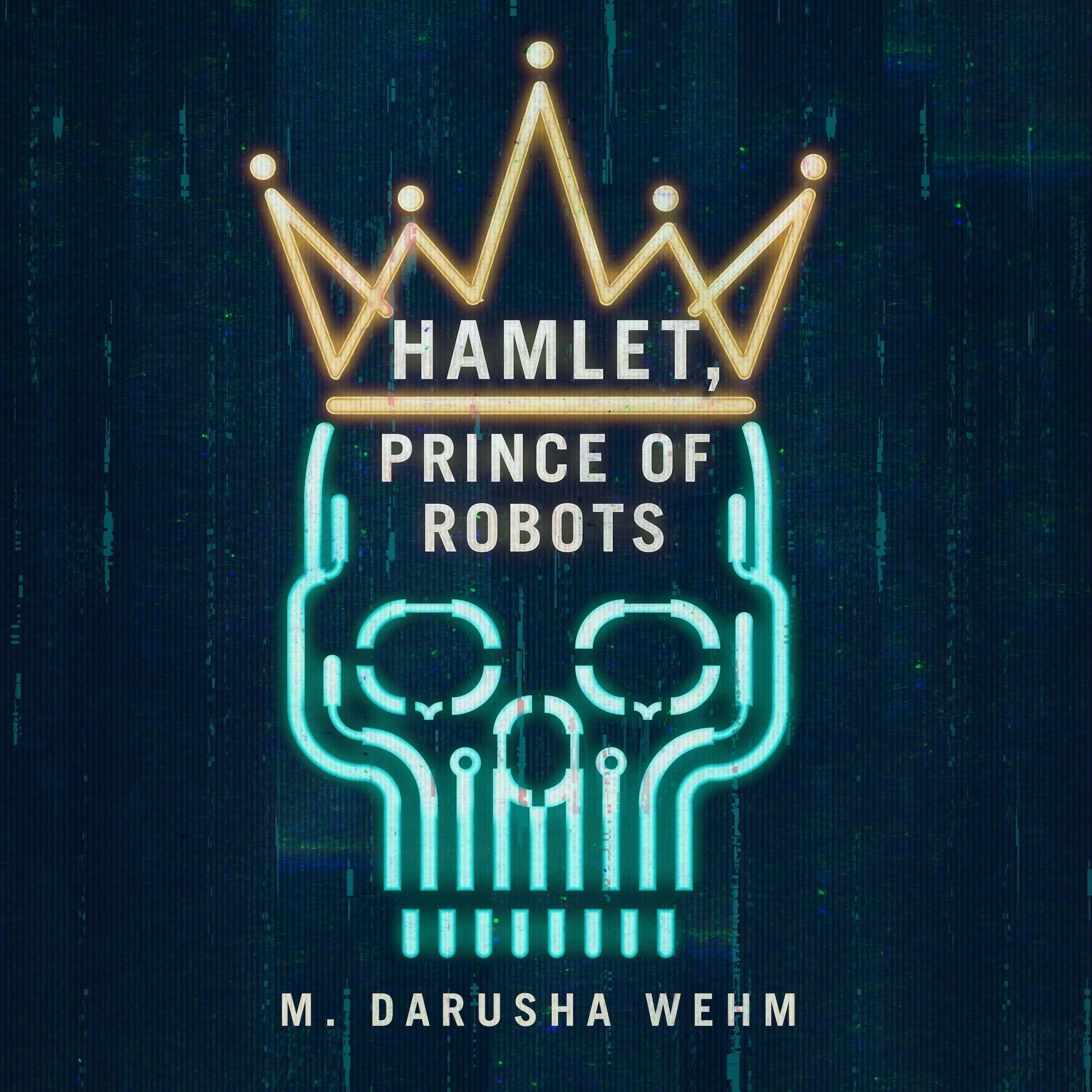 Hamlet, Prince of Robots