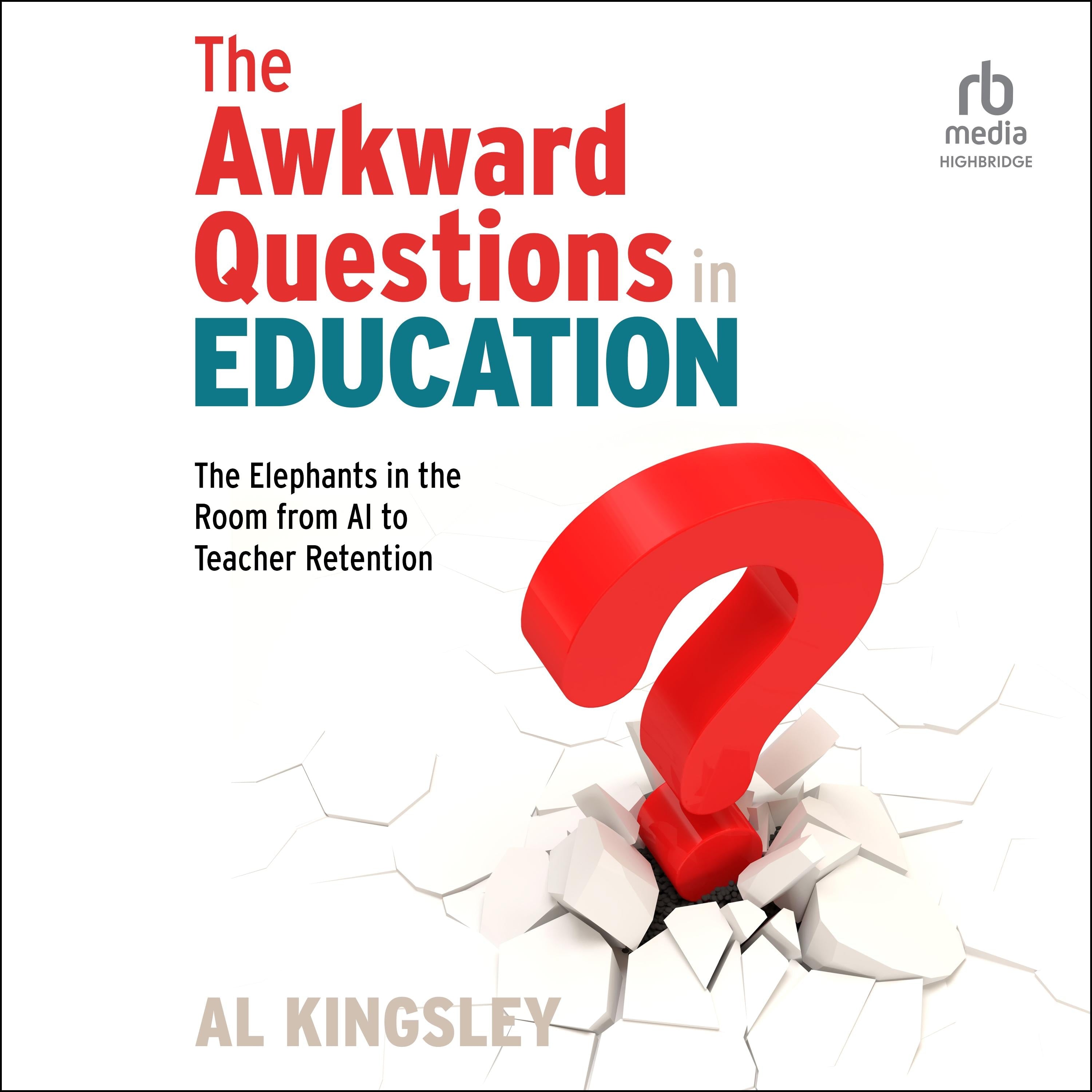 The Awkward Questions in Education