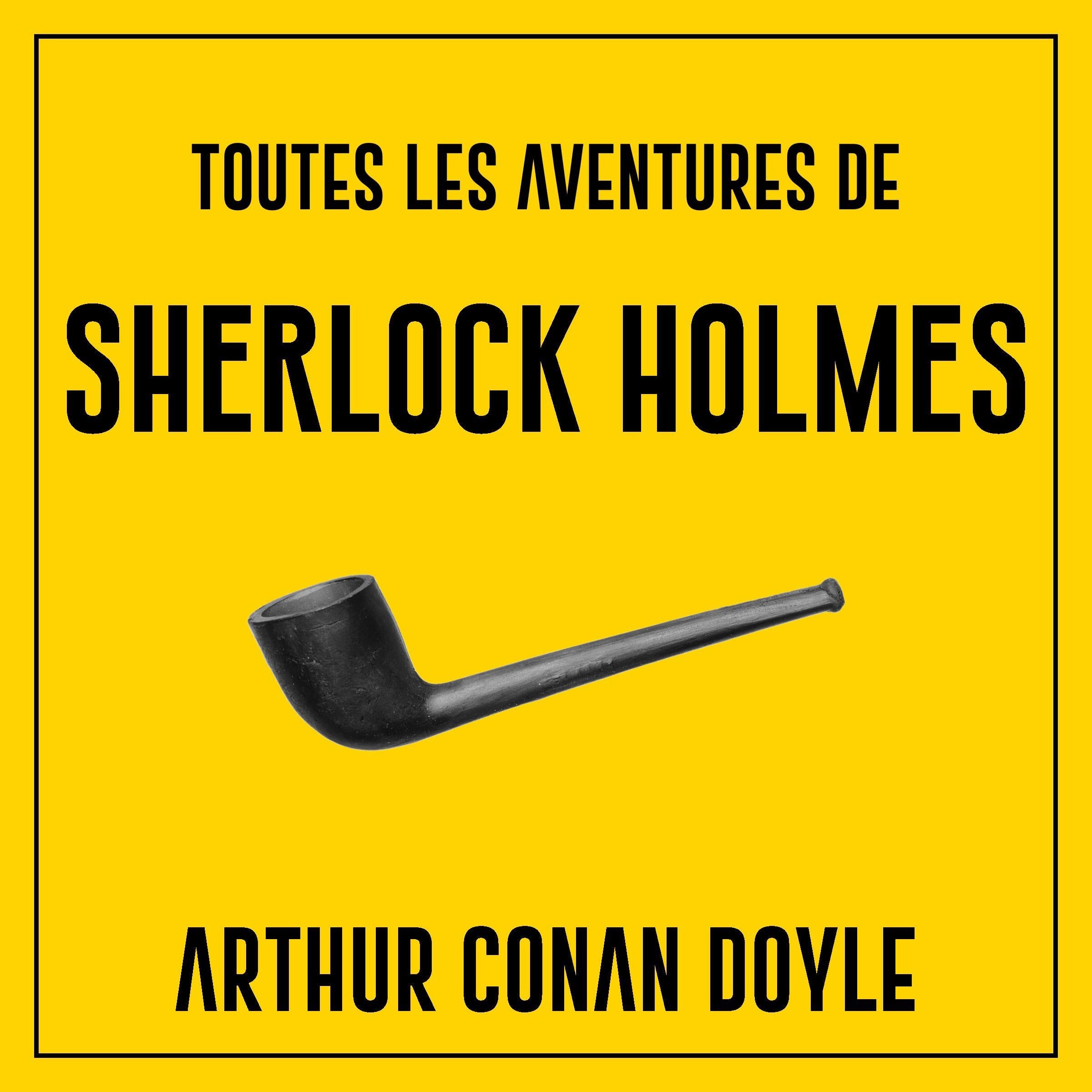Toutes les aventures de Sherlock Holmes