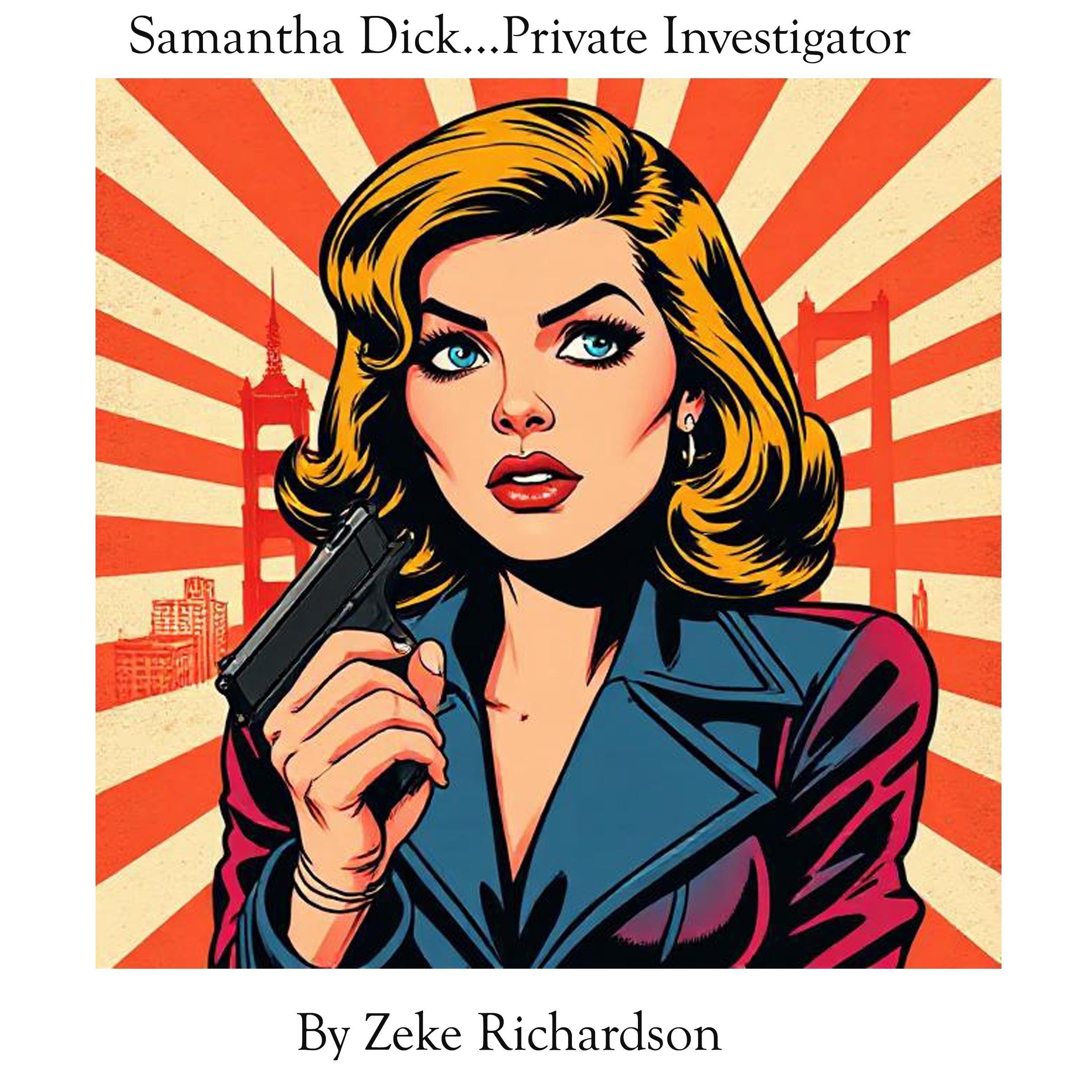 Samantha Dick...Private Investigator