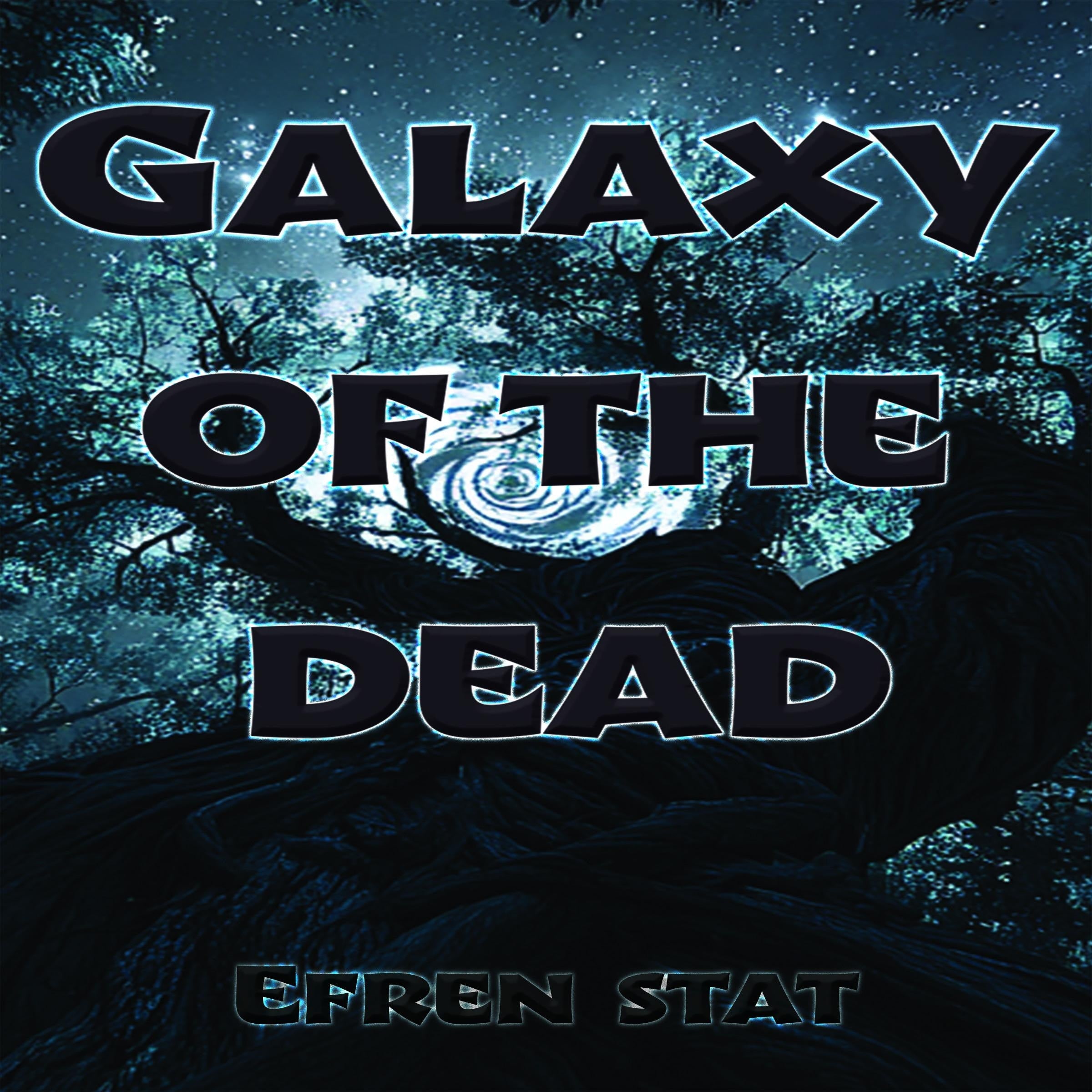 Galaxy of the Dead