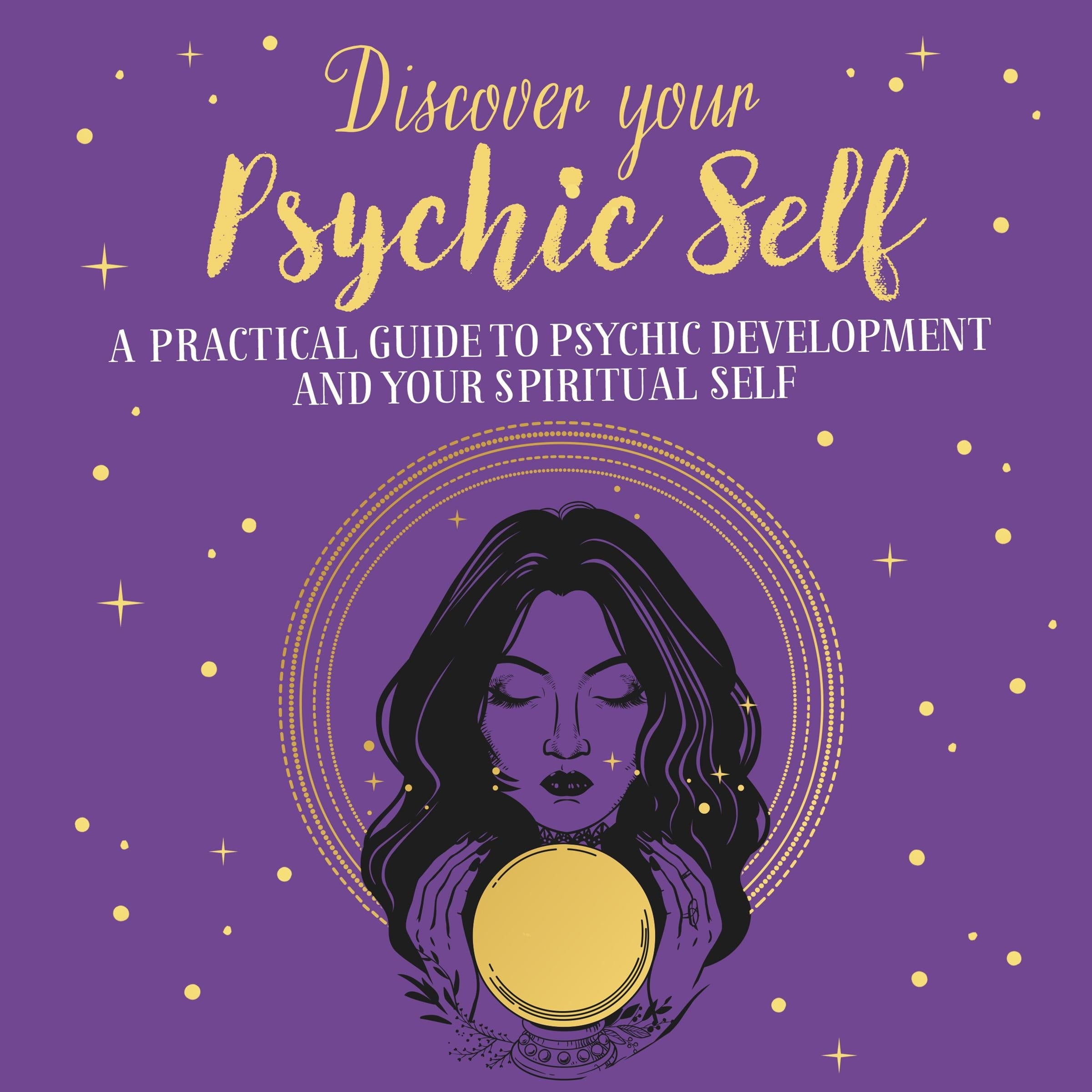 Discover Your Psychic Self
