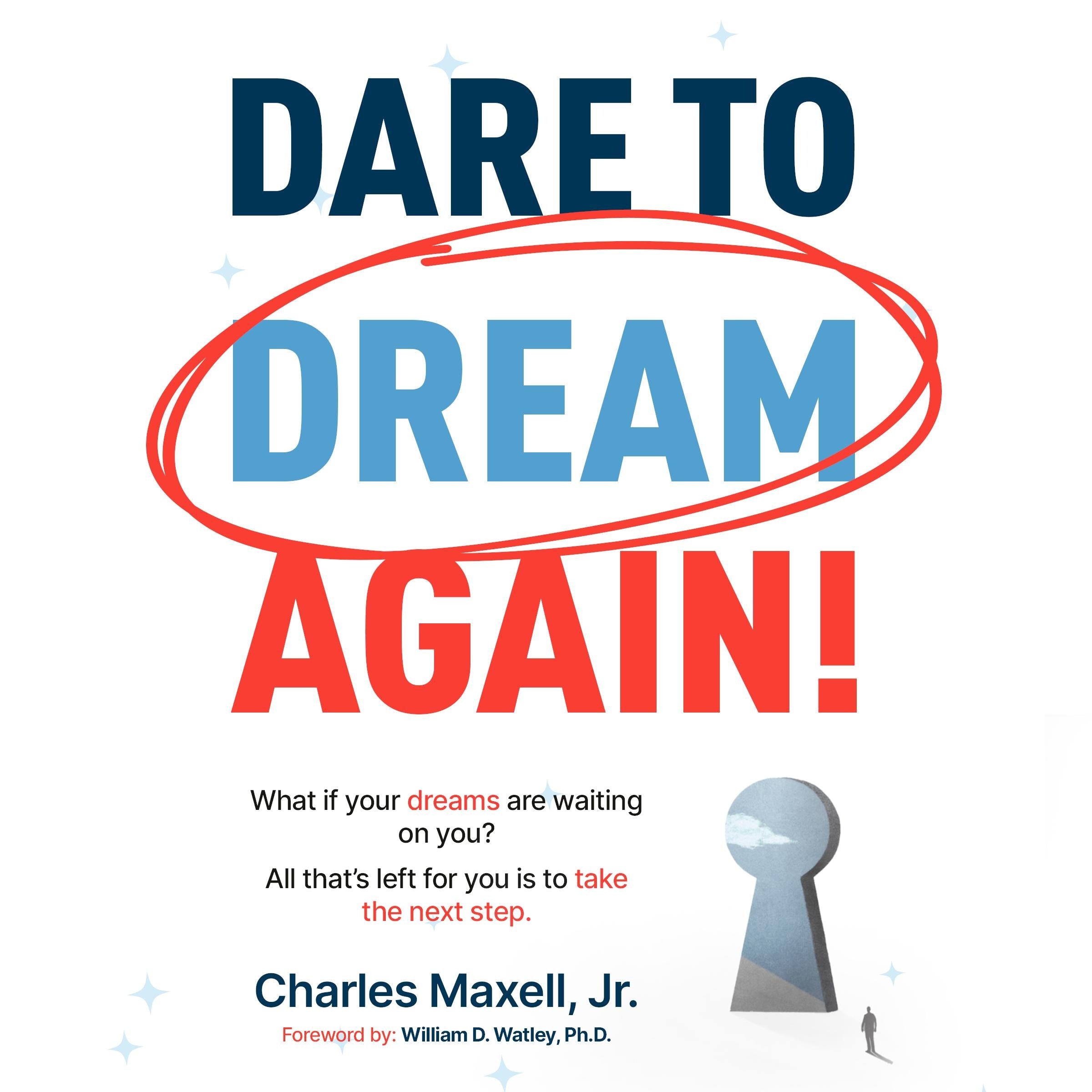 Dare to Dream Again!