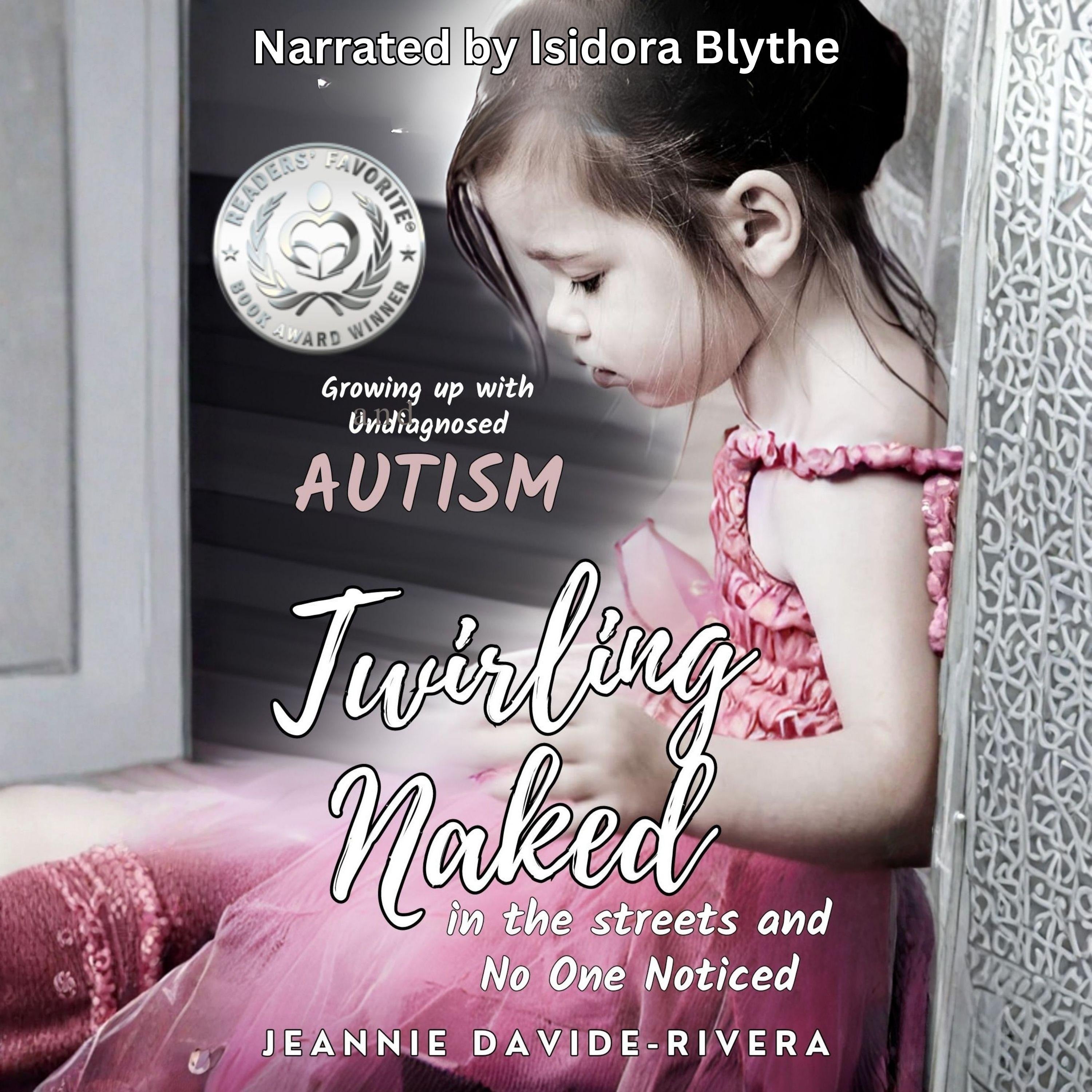 Twirling Naked in the Street and No One Noticed