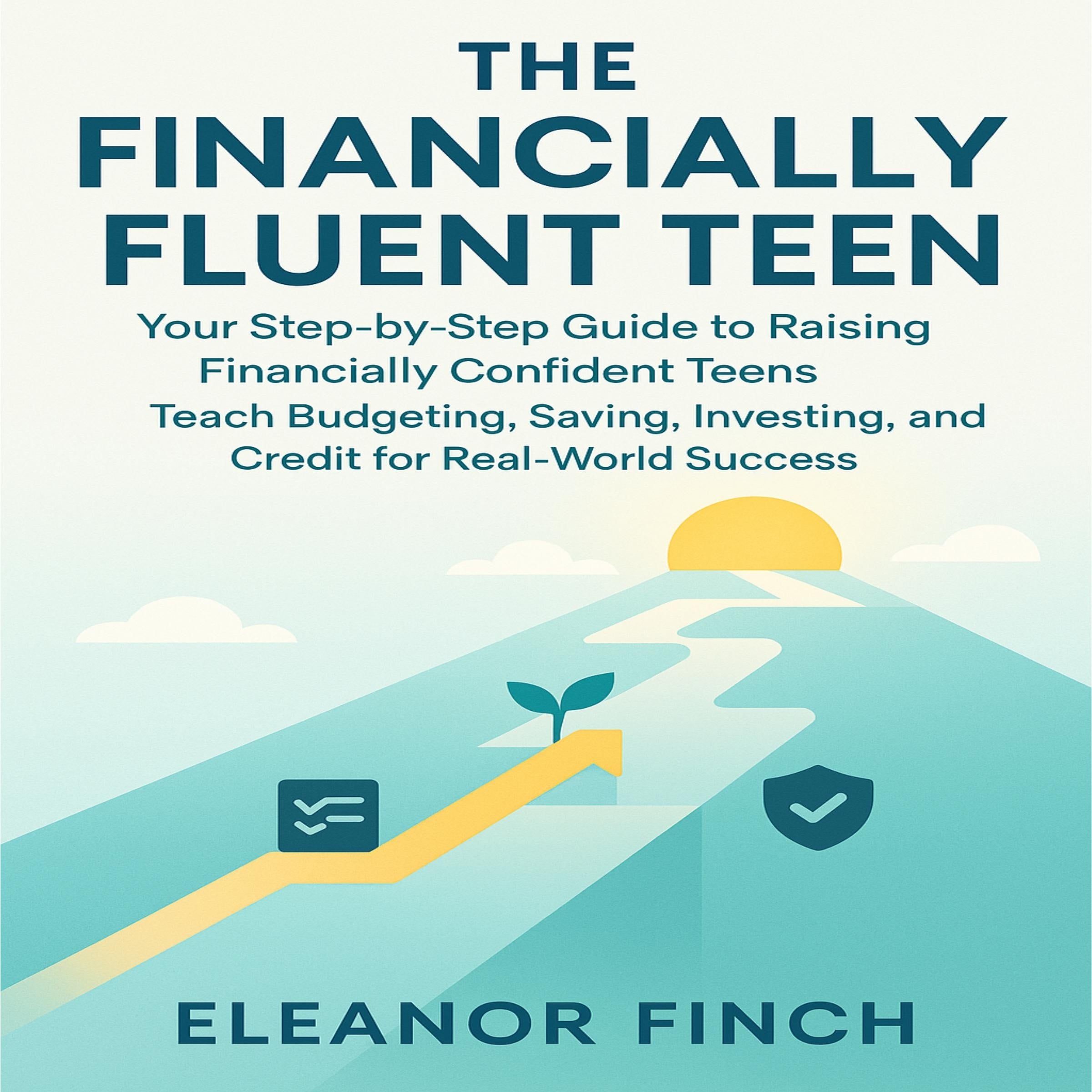 The Financially Fluent Teen