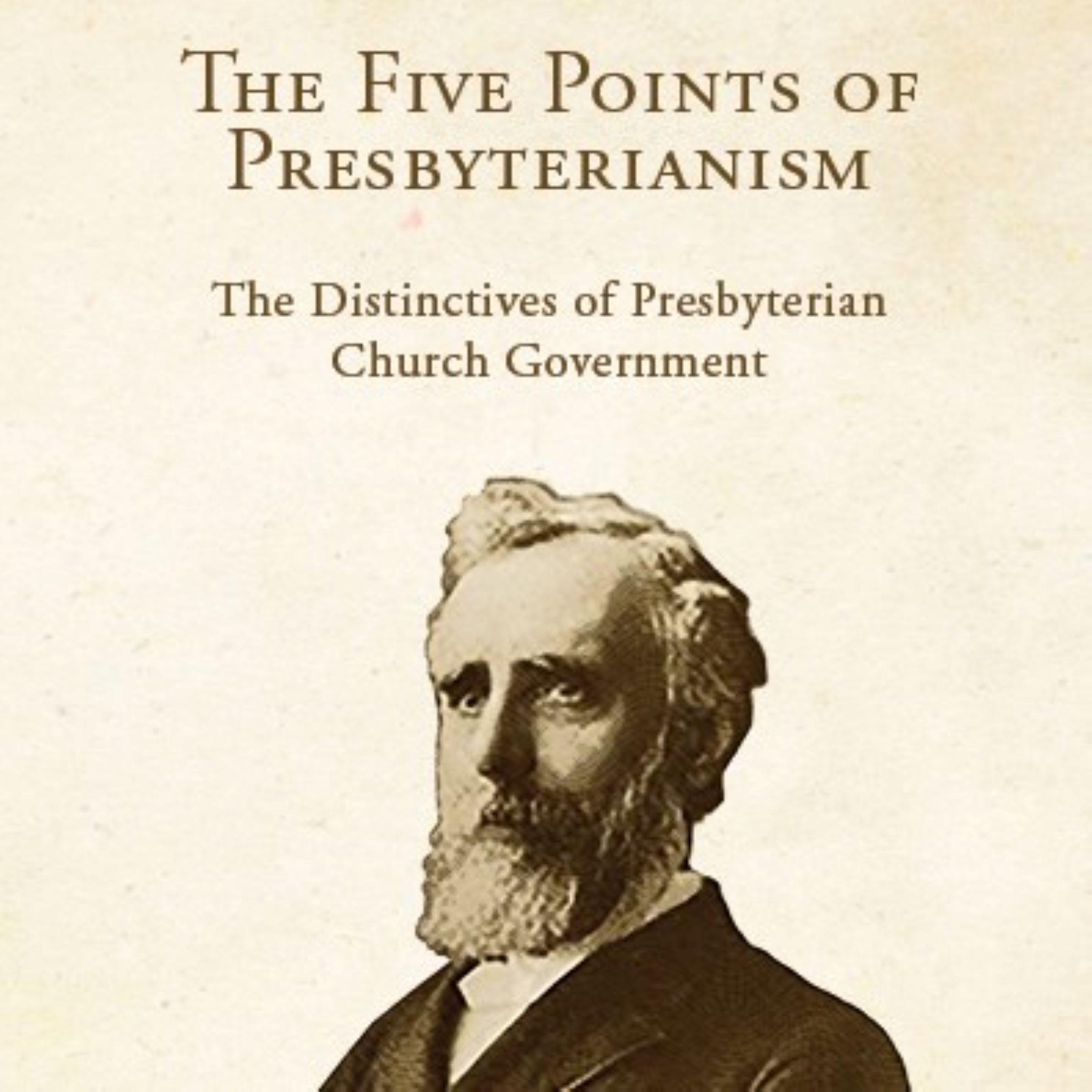 The Five Points of Presbyterianism