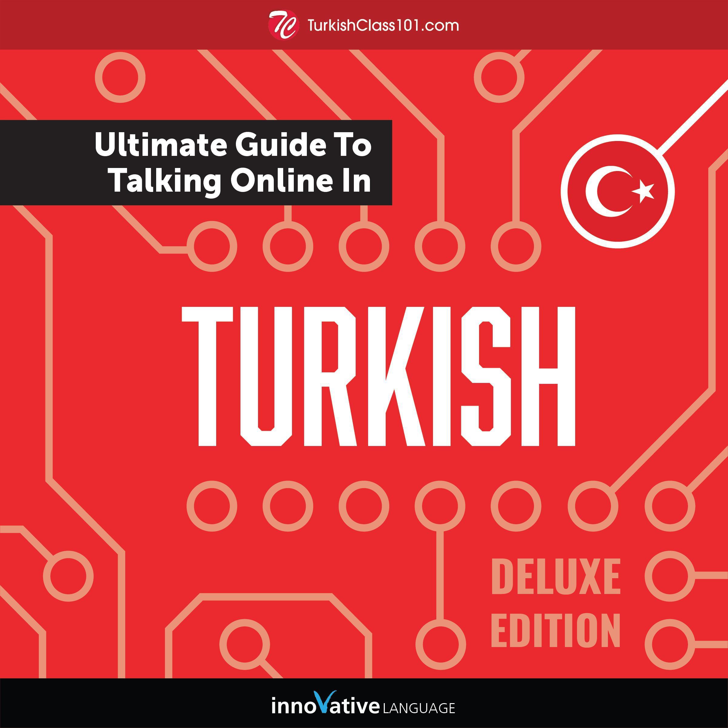 Learn Turkish: The Ultimate Guide to Talking Online in Turkish