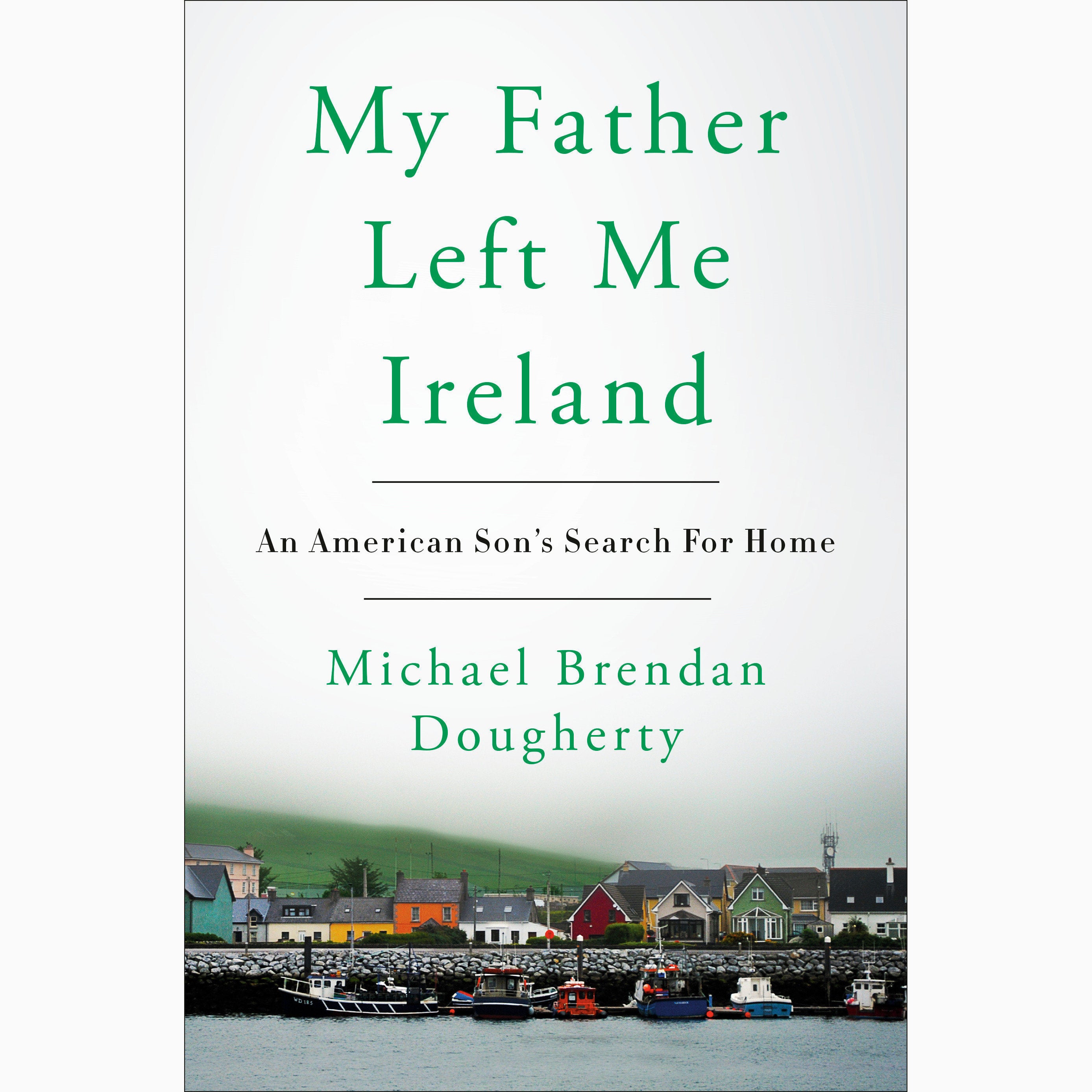 My Father Left Me Ireland