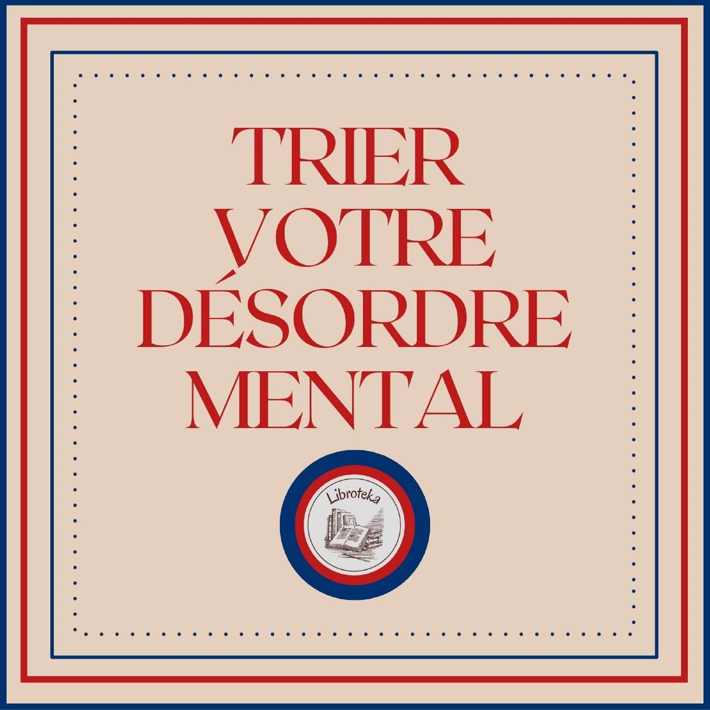 Trier Votre Désordre Mental