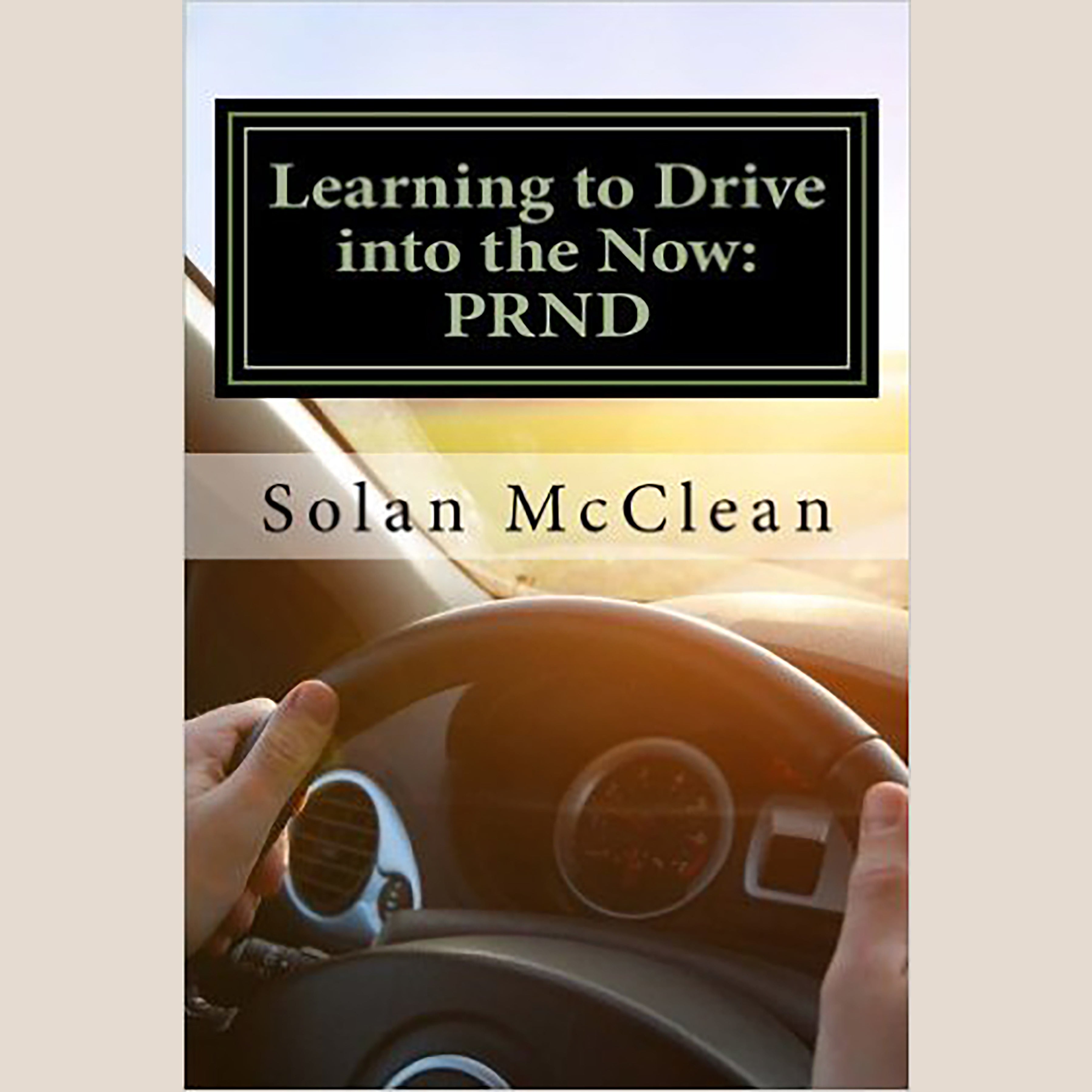 Learning to Drive into the Now:PRND