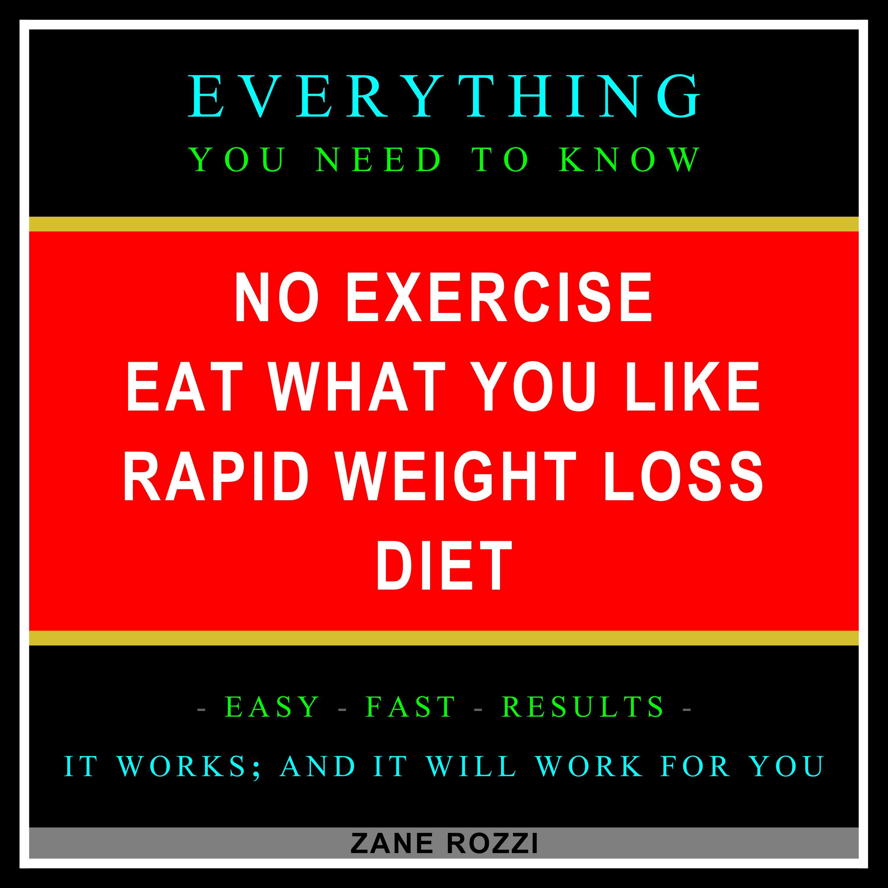 No Exercise Eat What You Like Rapid Weight Loss Diet