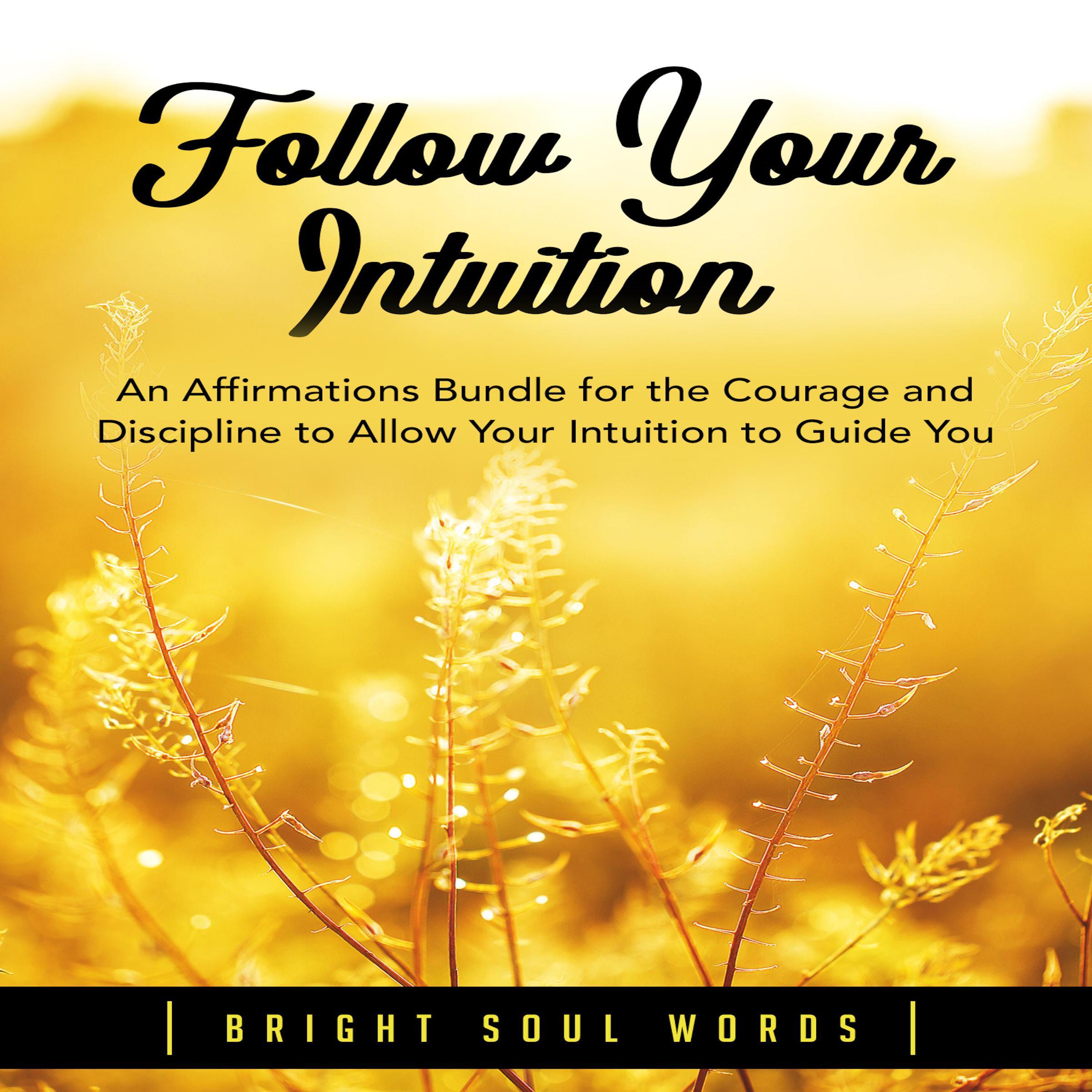 Follow Your Intuition