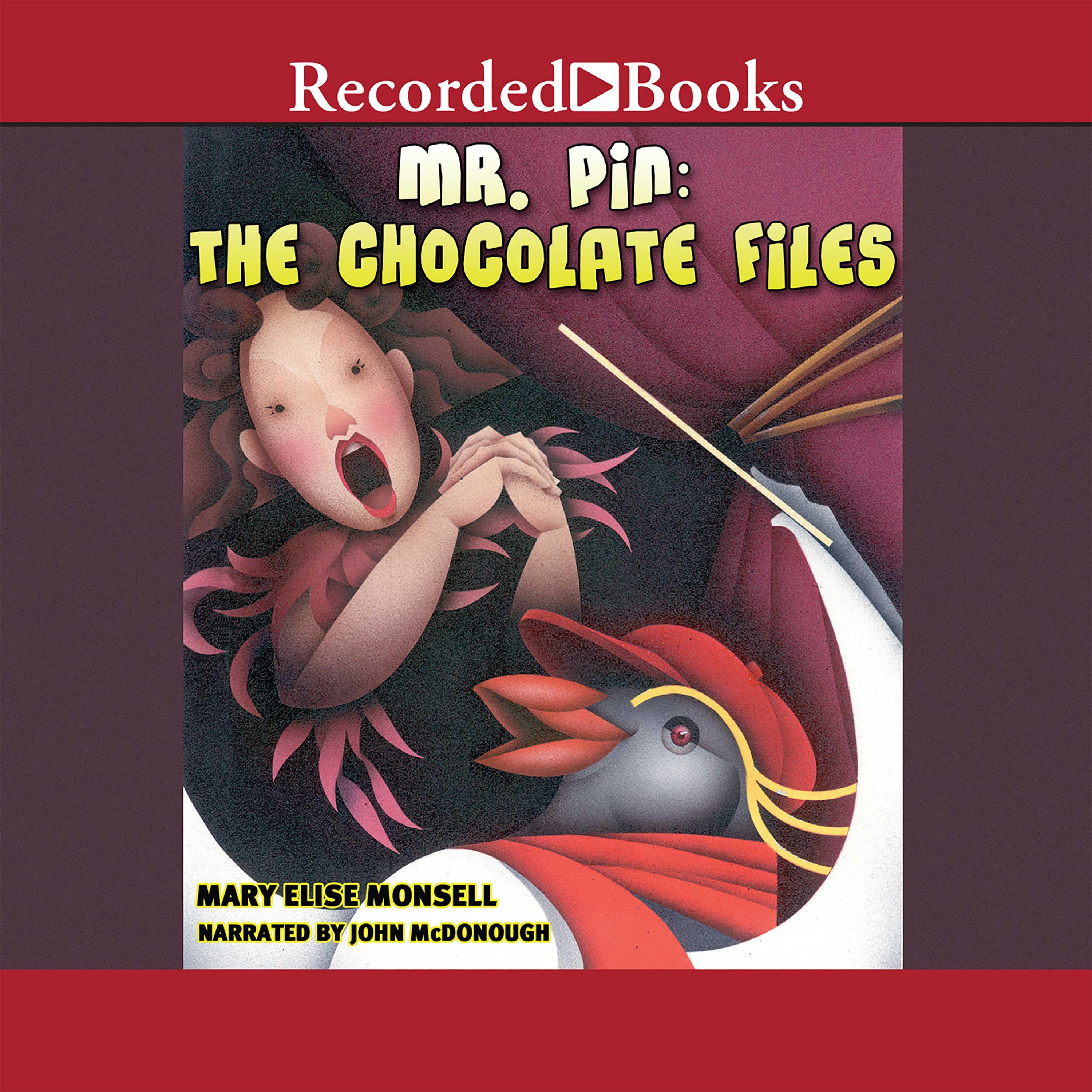 Mr. Pin: The Chocolate Files